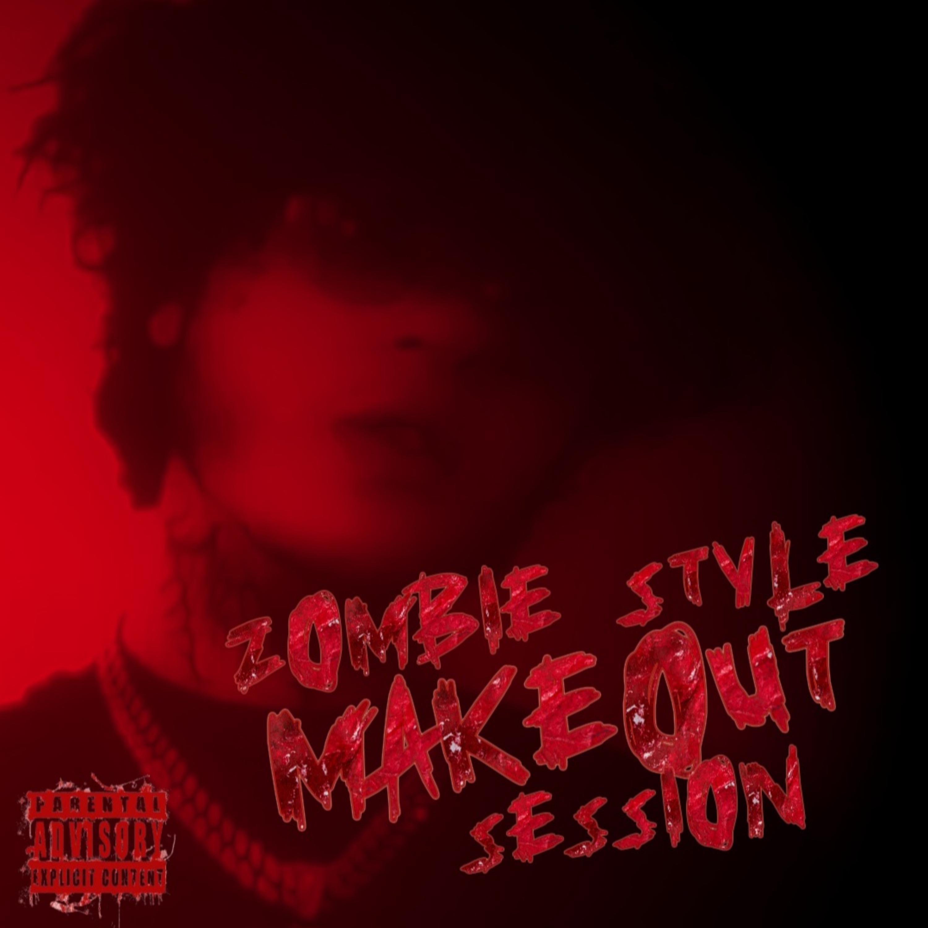 ZOMBIE STYLE MAKEOUT SESSION artwork