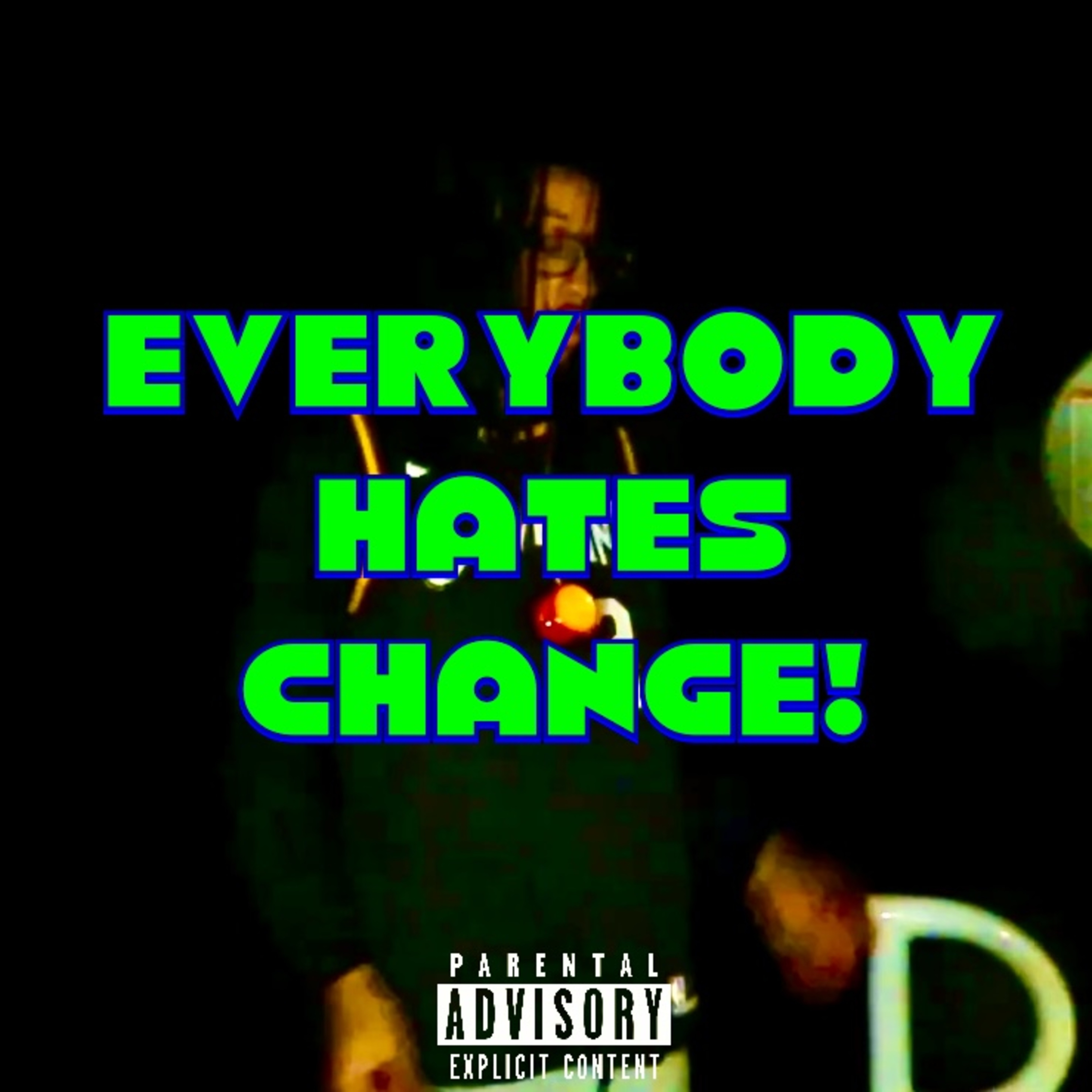 Everybody Hates Change! artwork