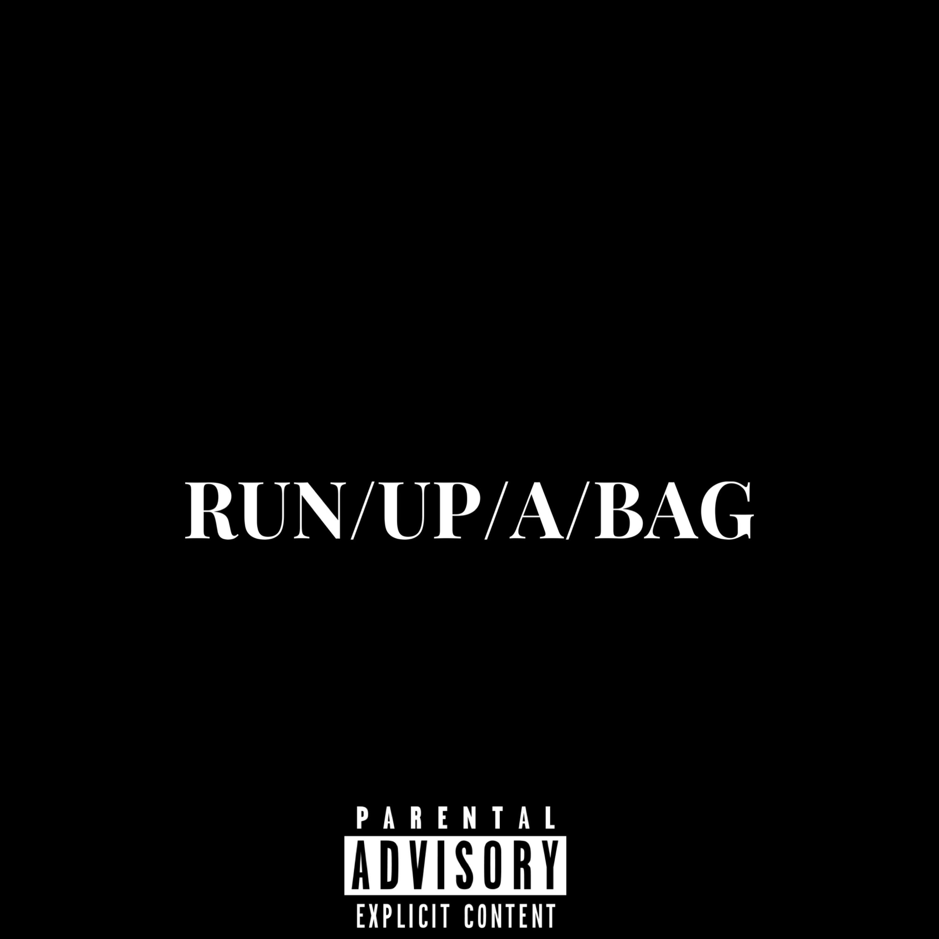 Run Up A Bag artwork