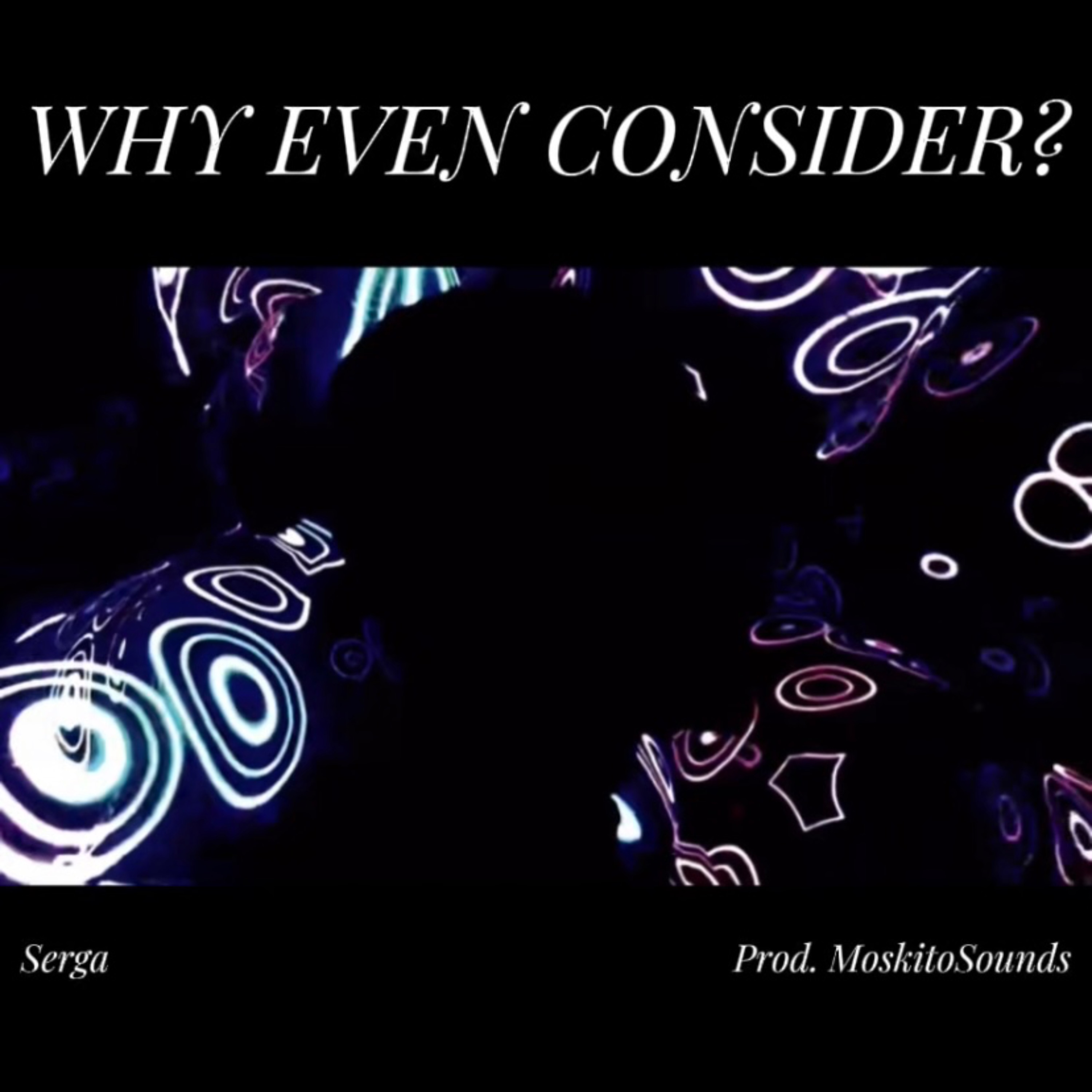 Why even consider? artwork
