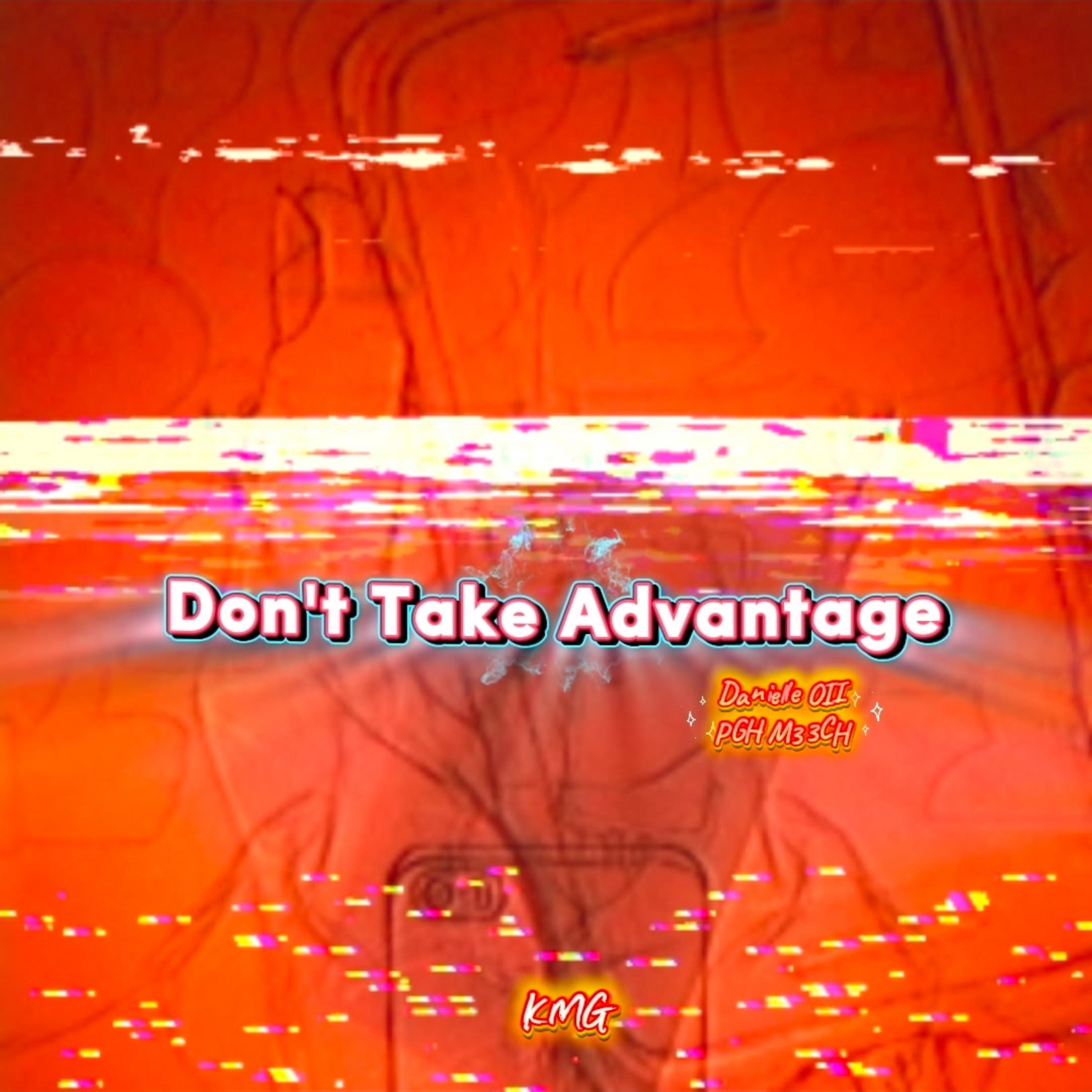 Don’t Take Advantage artwork