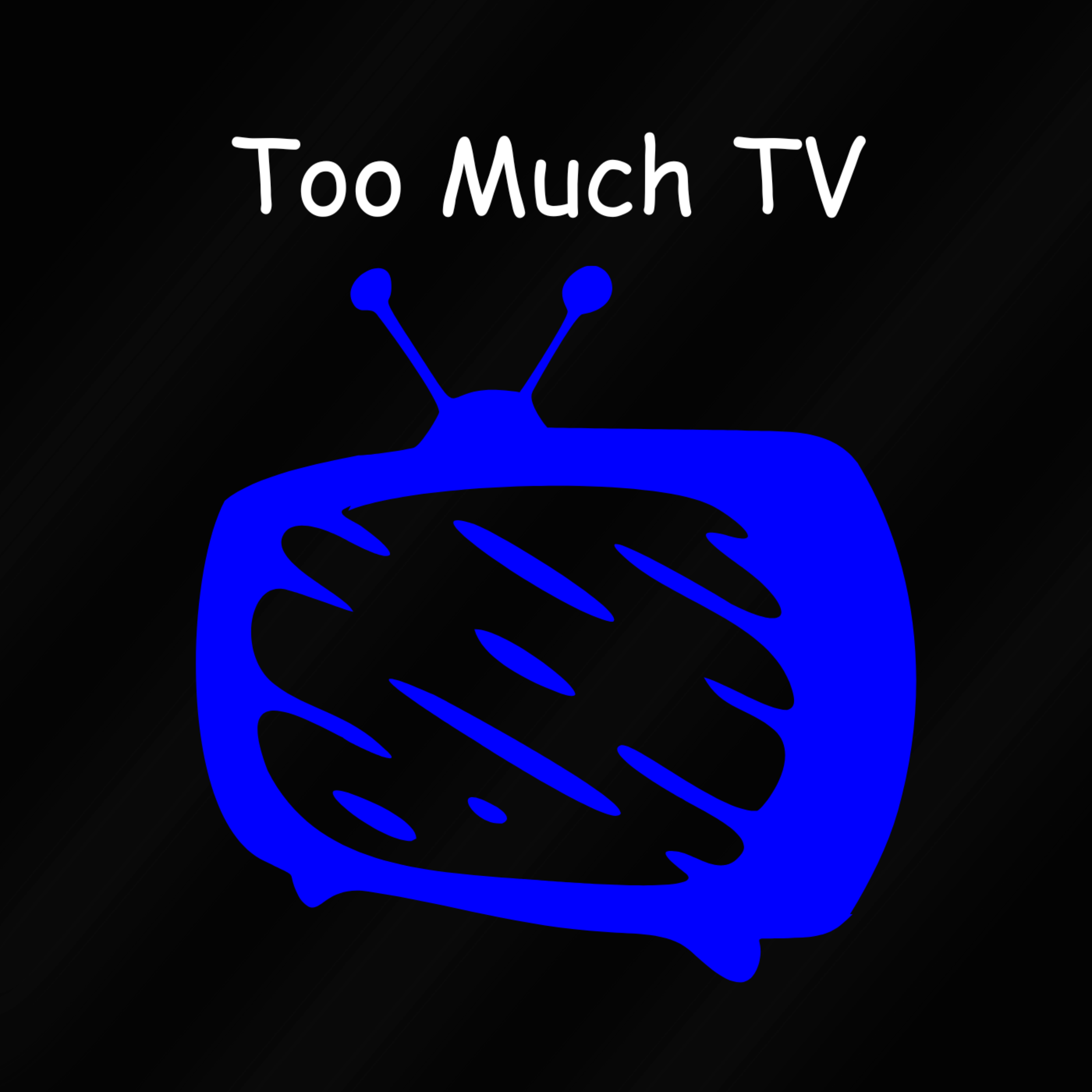 Too Much TV artwork