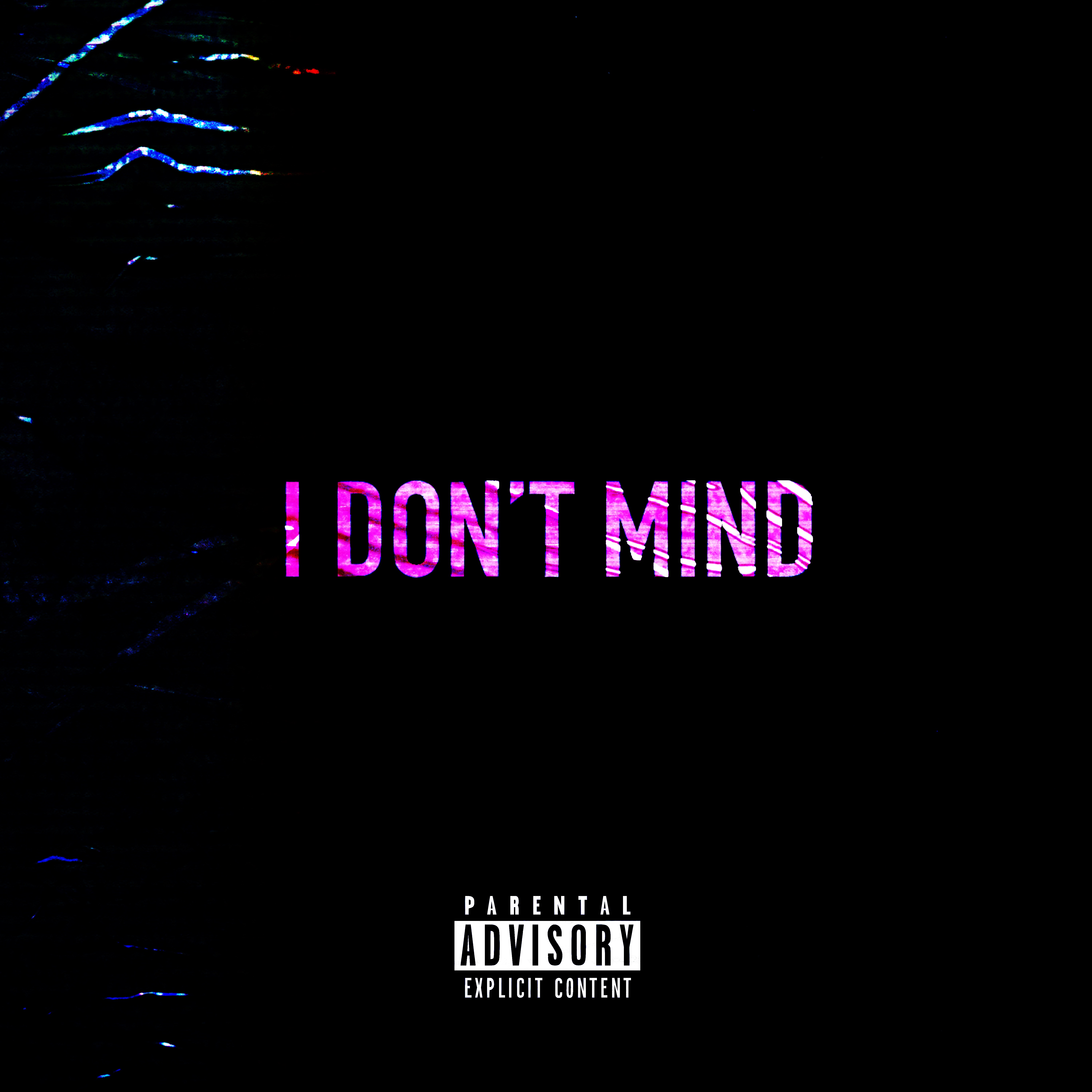 I DON’T MIND artwork