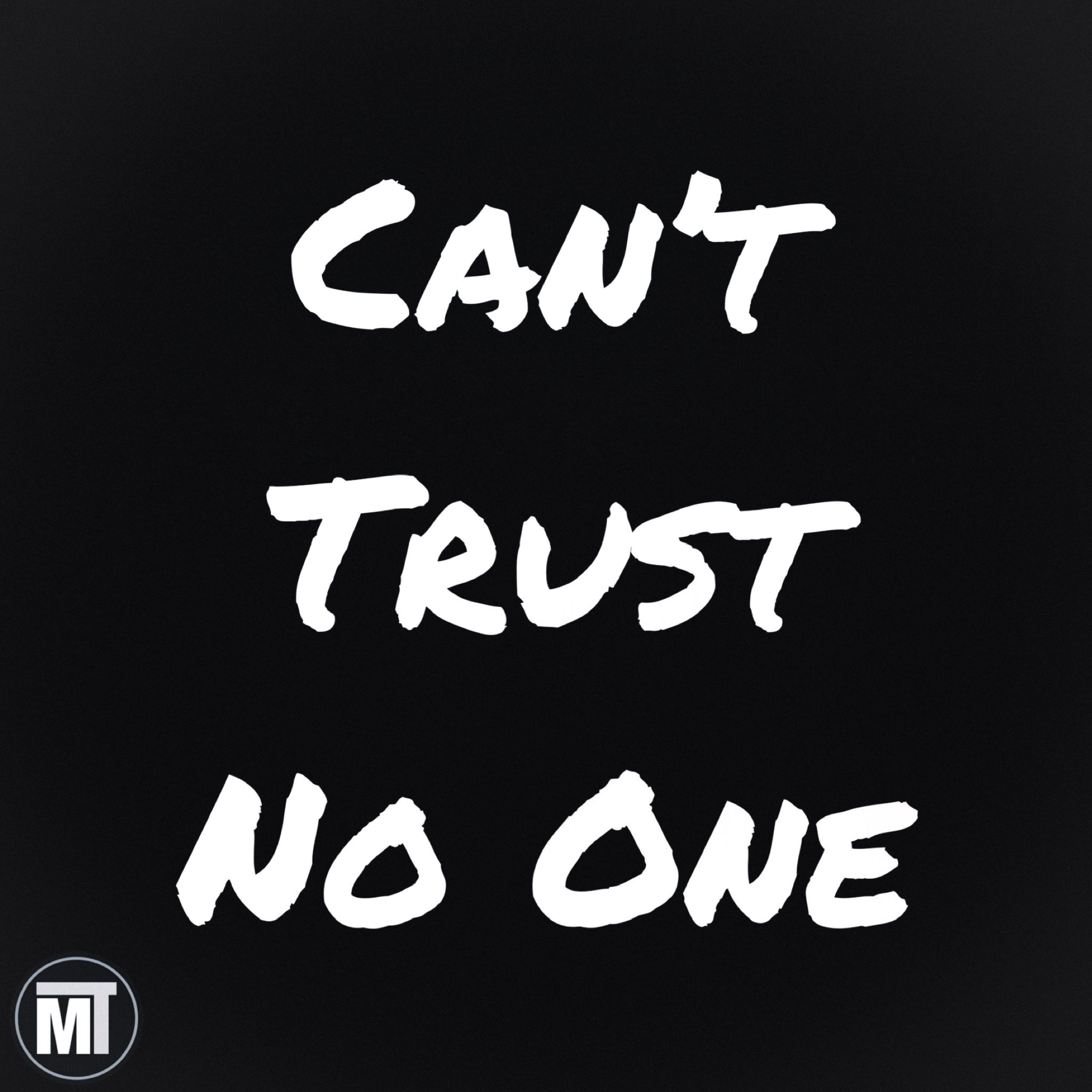 Can’t Trust No One artwork