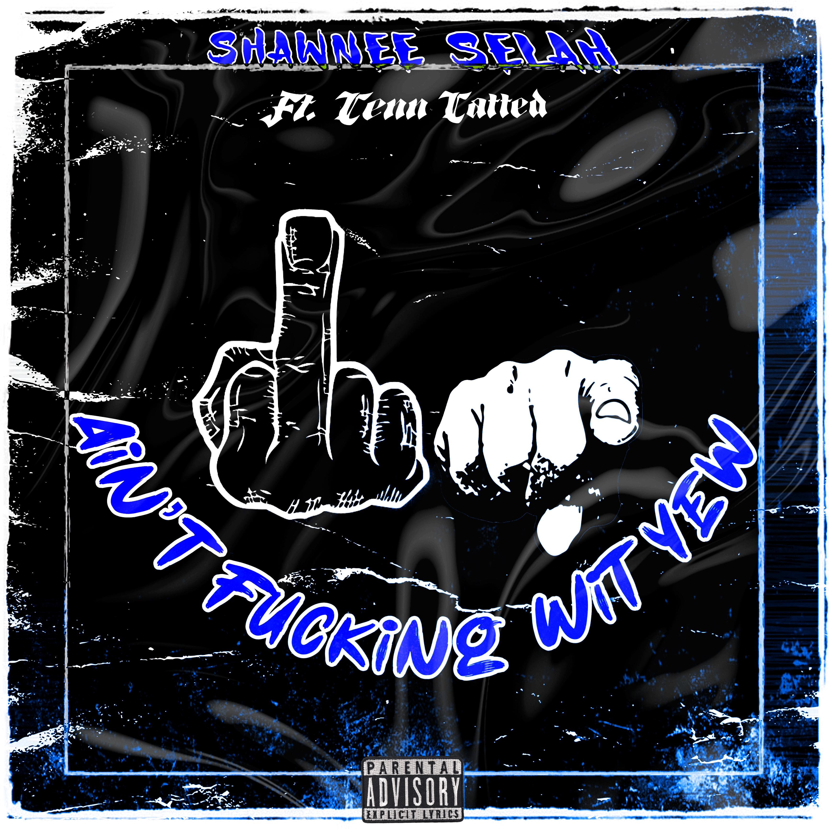 Ain’t Fucking Wit Yew artwork