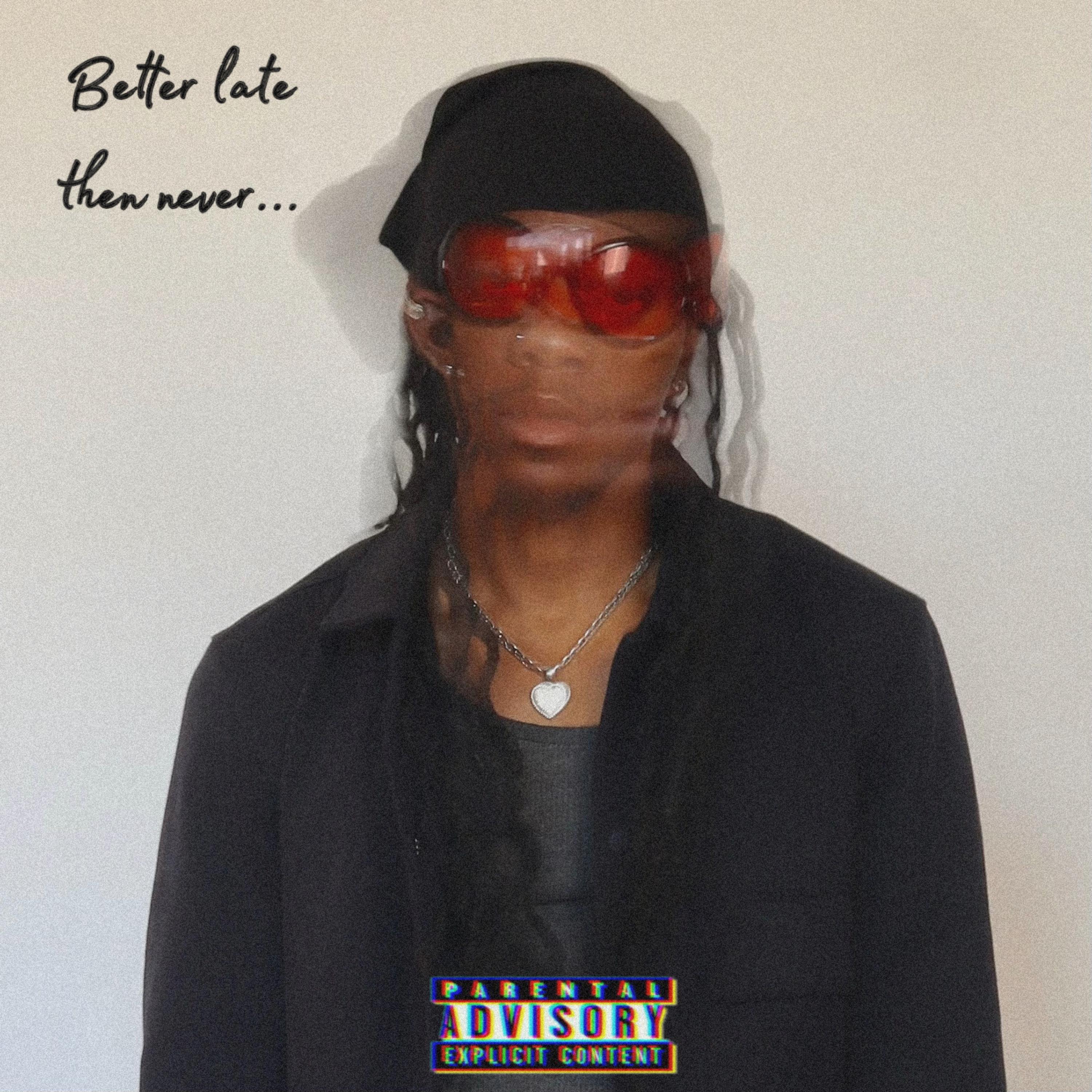 Better Late Then Never… artwork