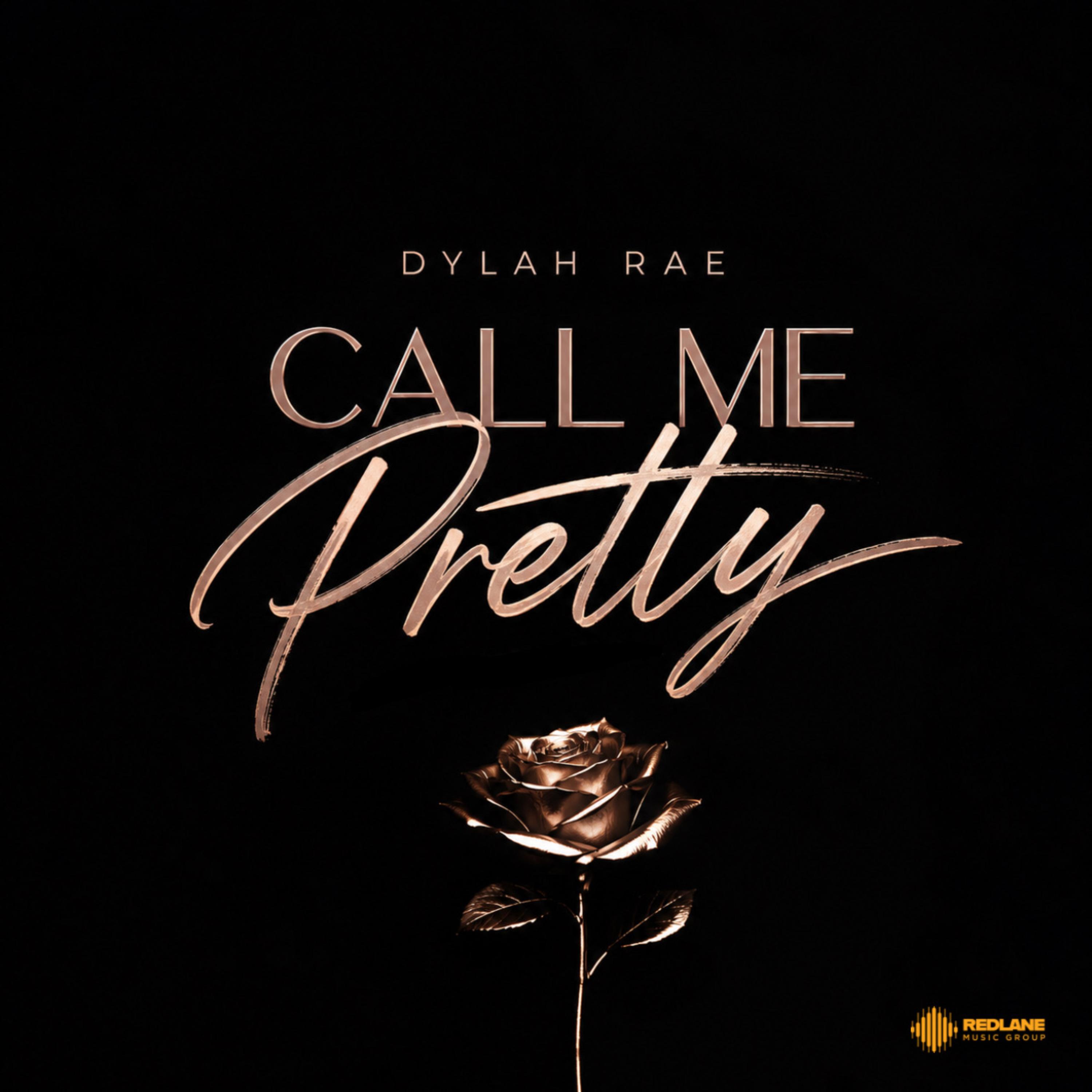Call Me Pretty by Dylah Rae cover art