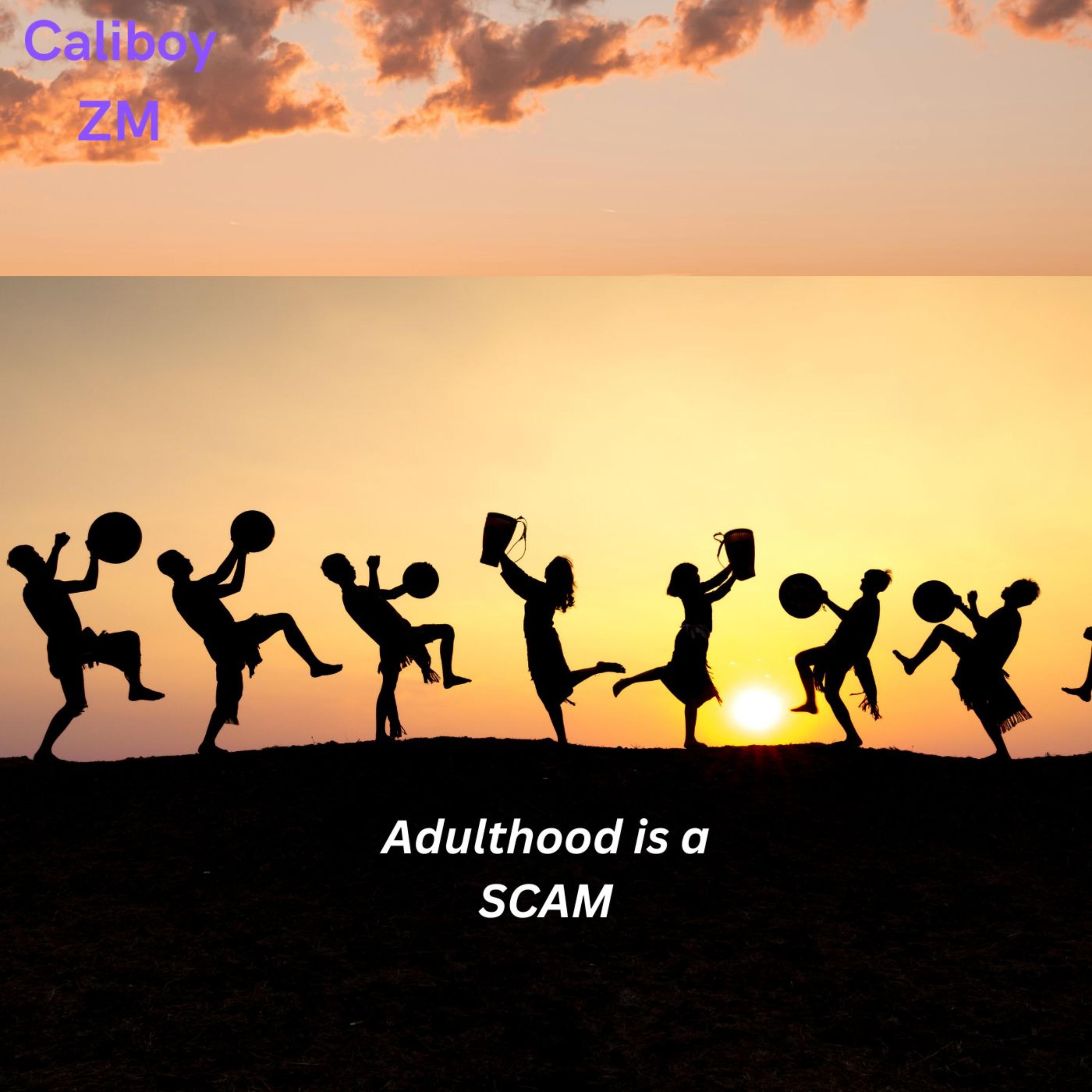 Adulthood is a Scam (Remix) by Caliboy ZM cover art