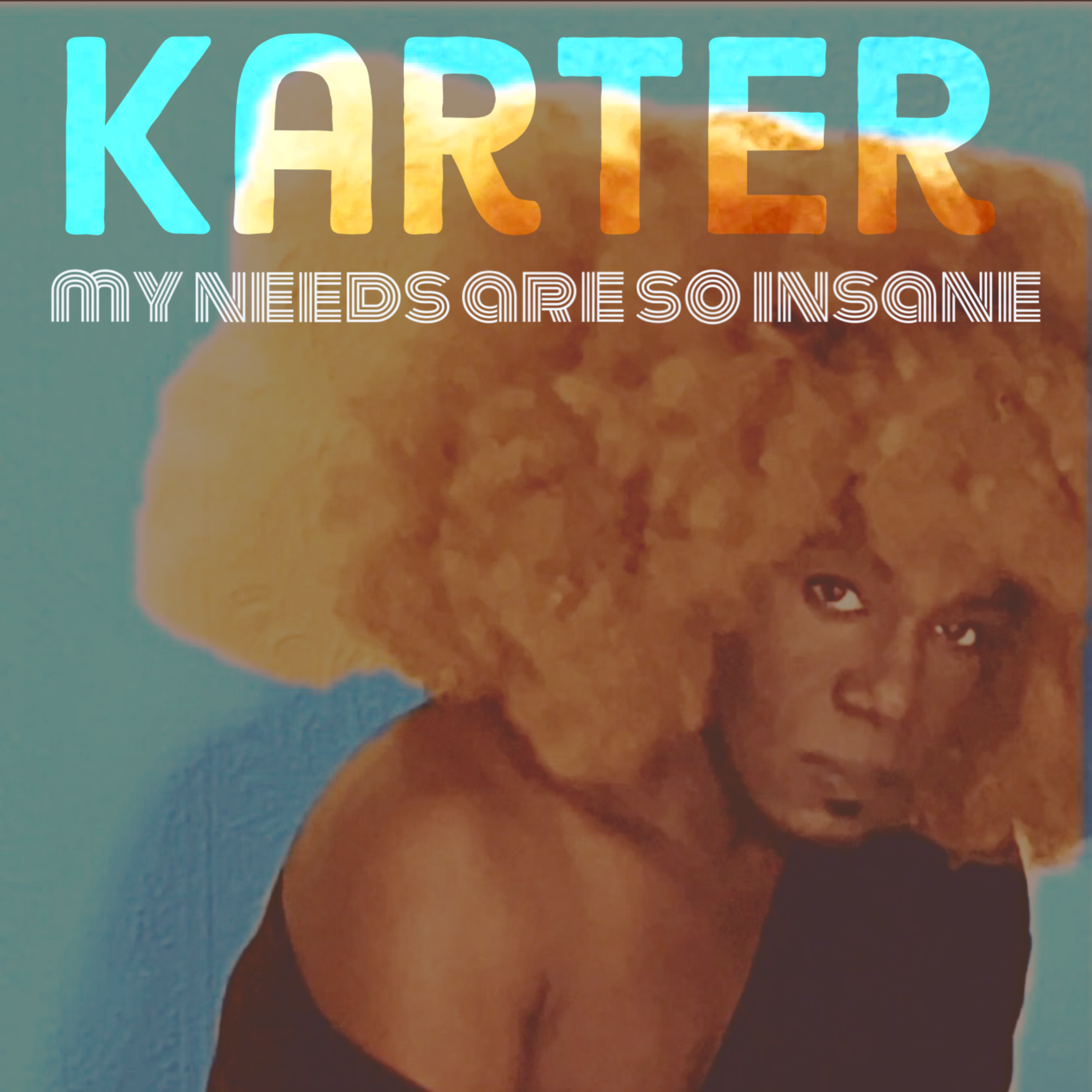 my needs are so insane artwork