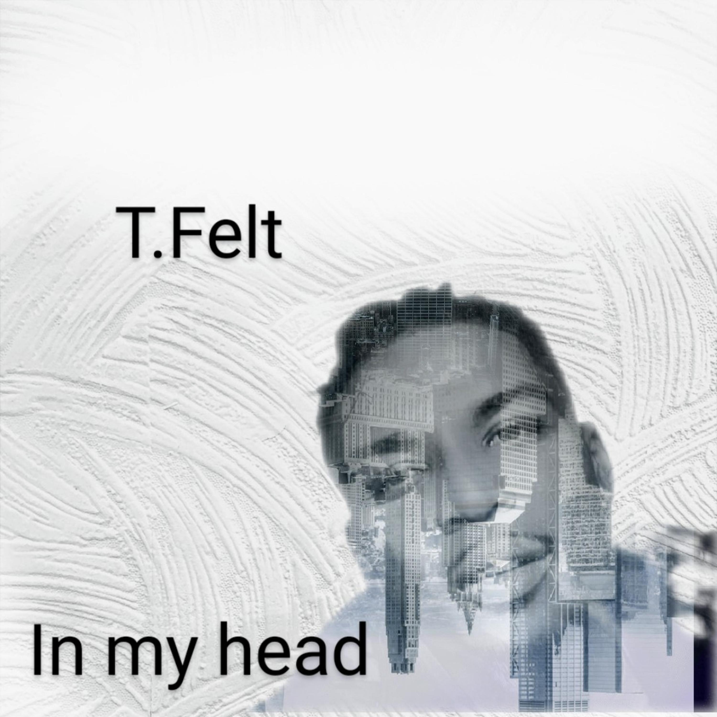 In My Head by T.Felt cover art