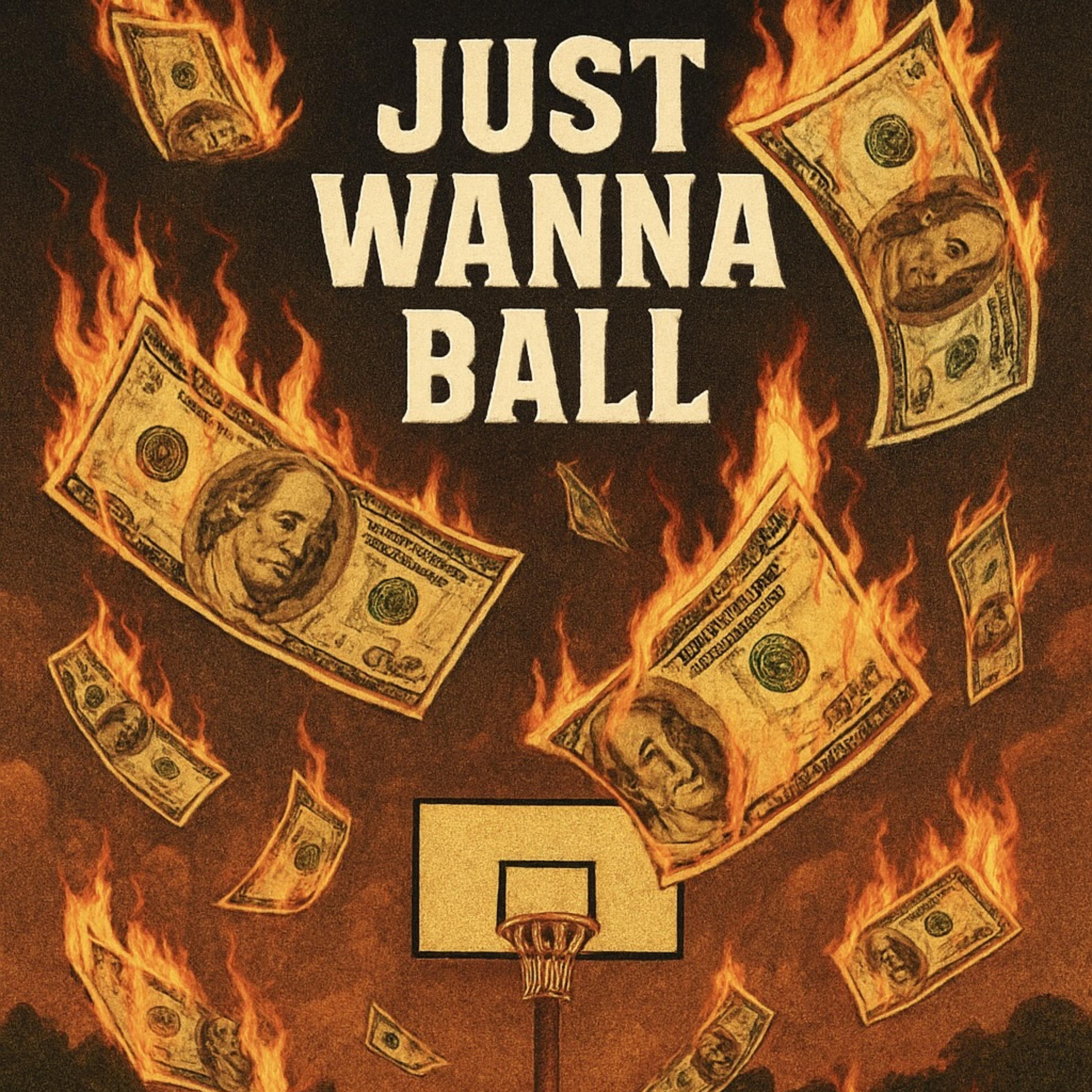 Just Wanna Ball artwork