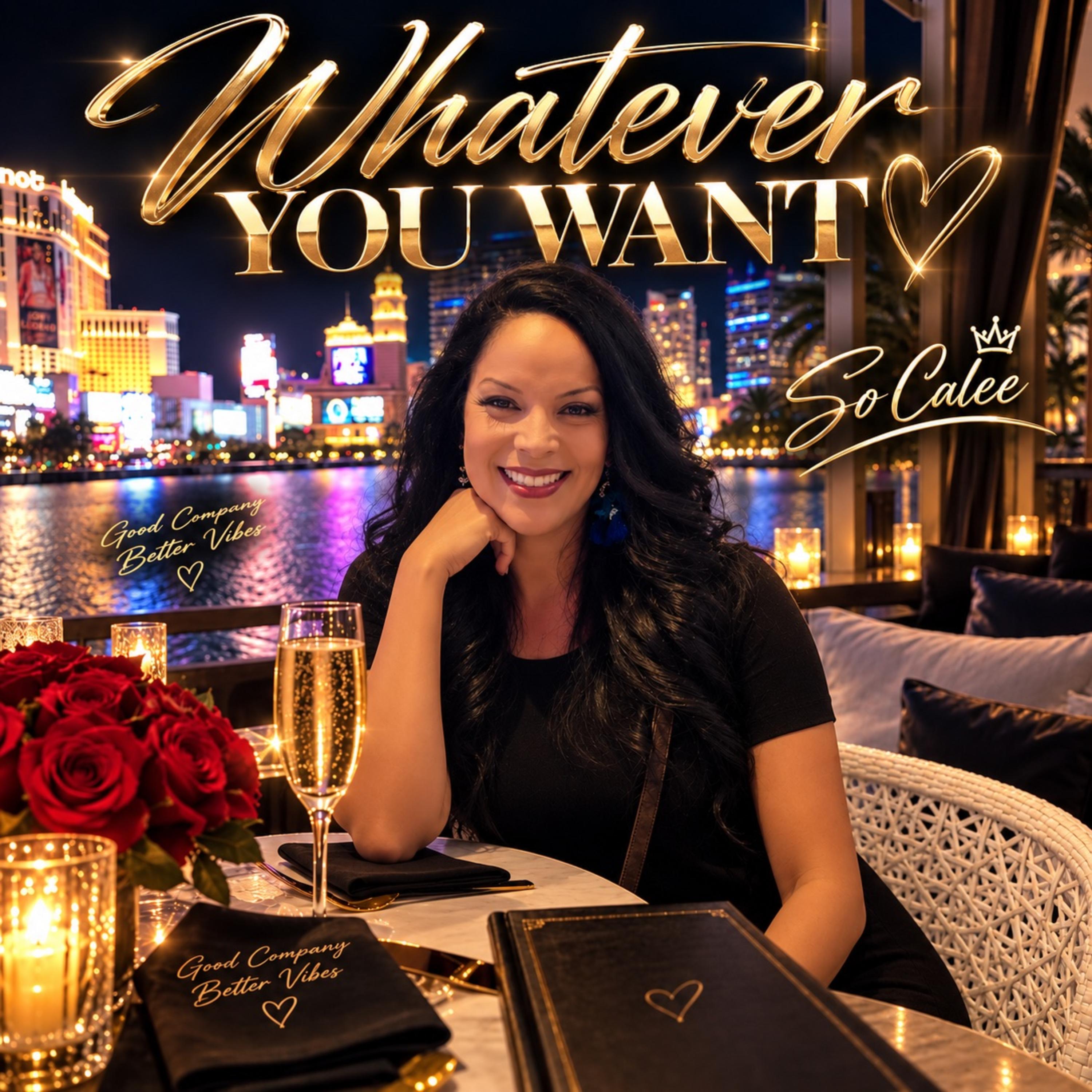 Whatever You Want by So Calee cover art