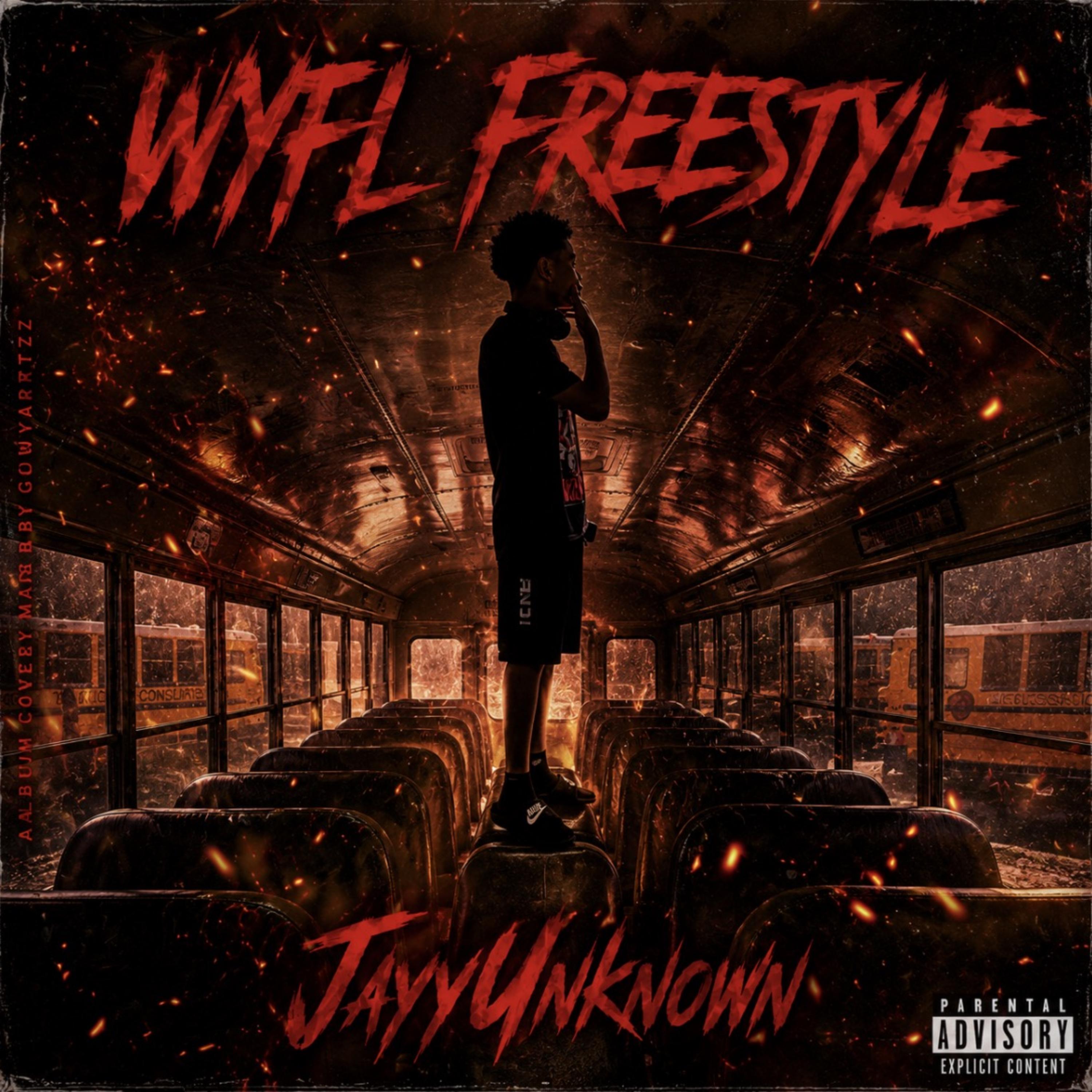 WYFL FREESTYLE by JayyUnknown cover art