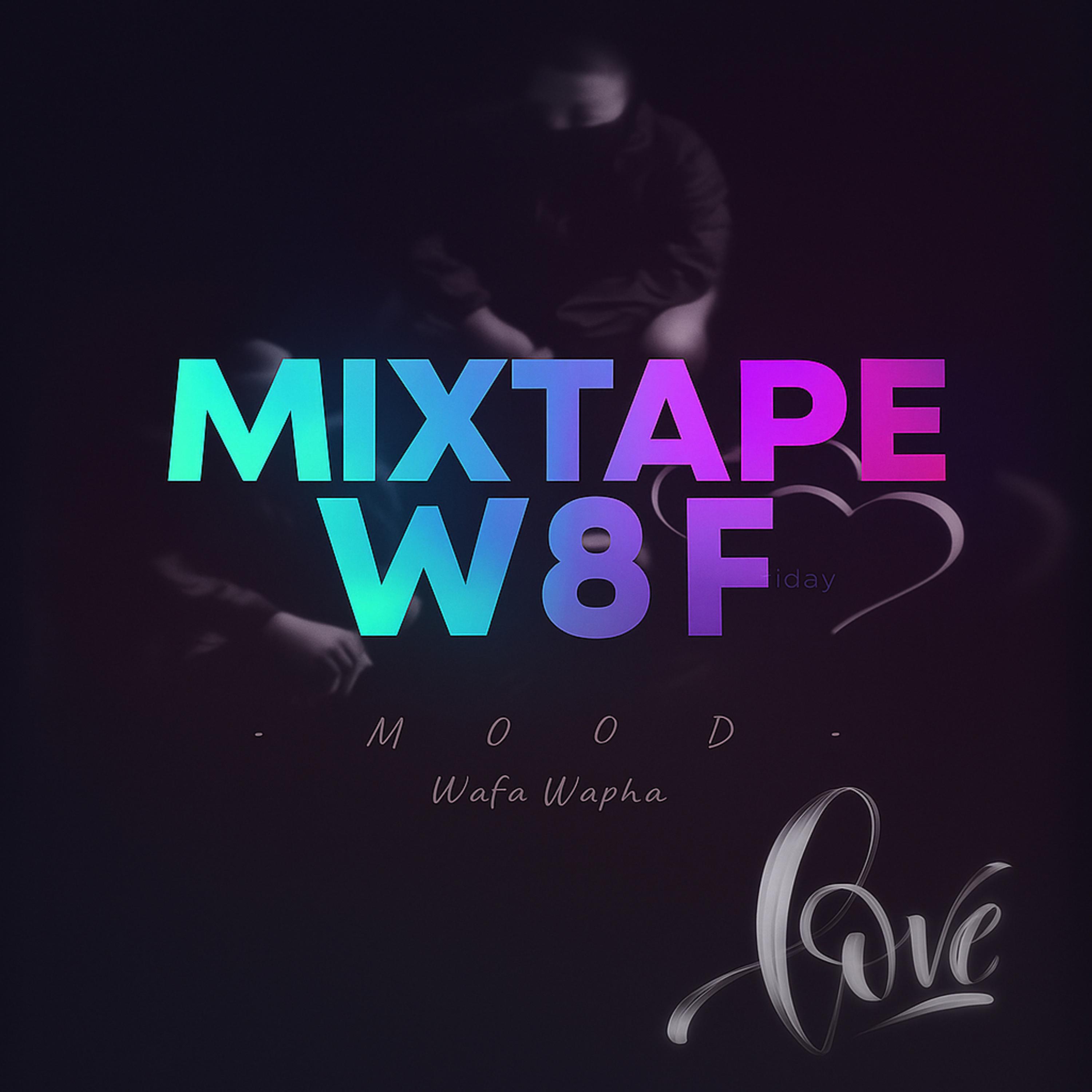 MIXTAPE W8F artwork