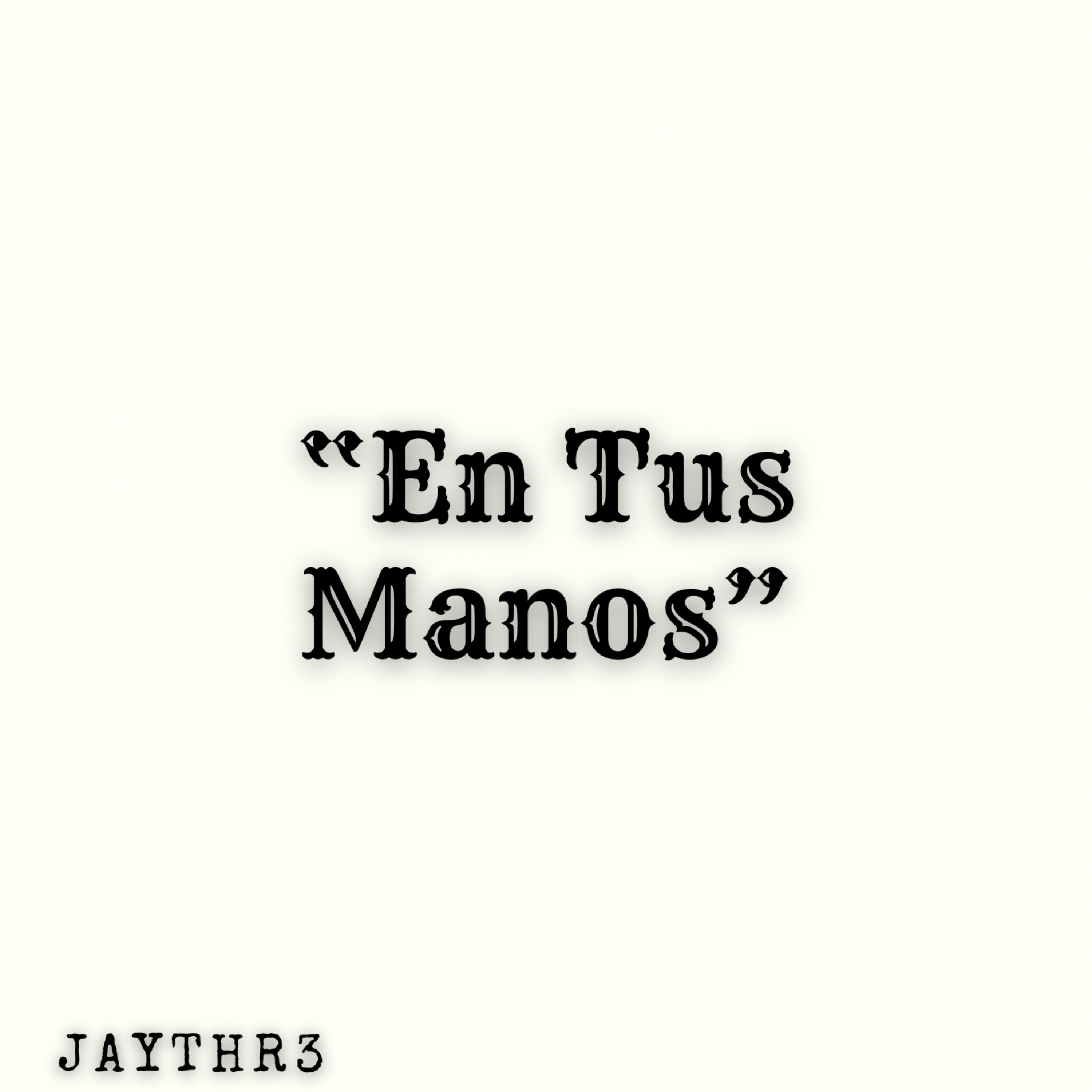 En Tus Manos artwork