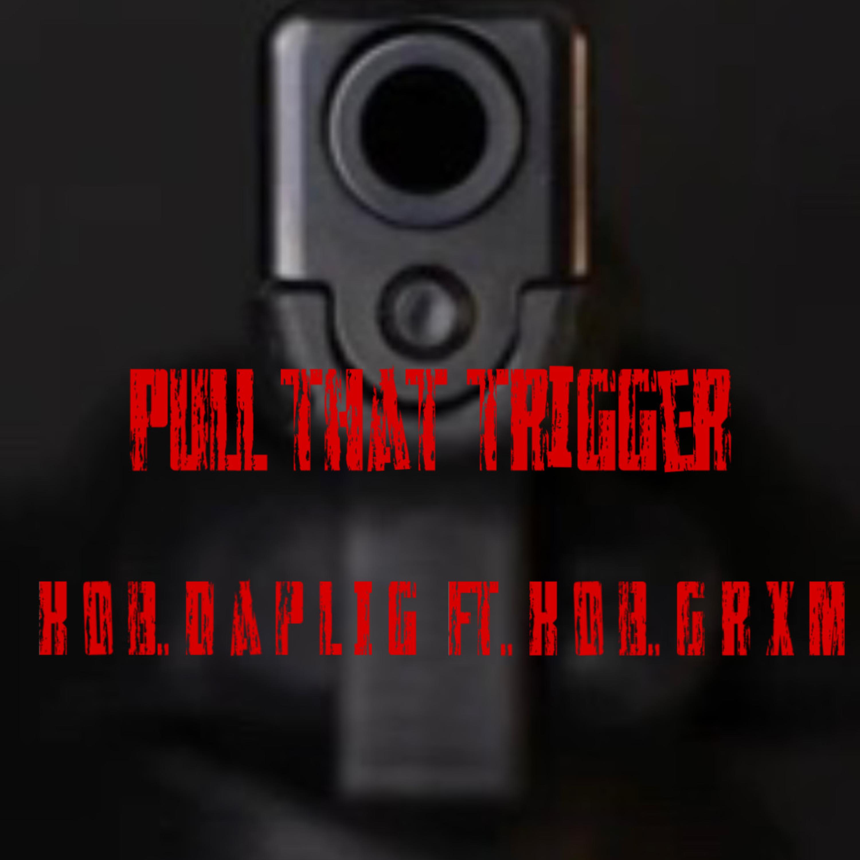 Pull That Trigger artwork