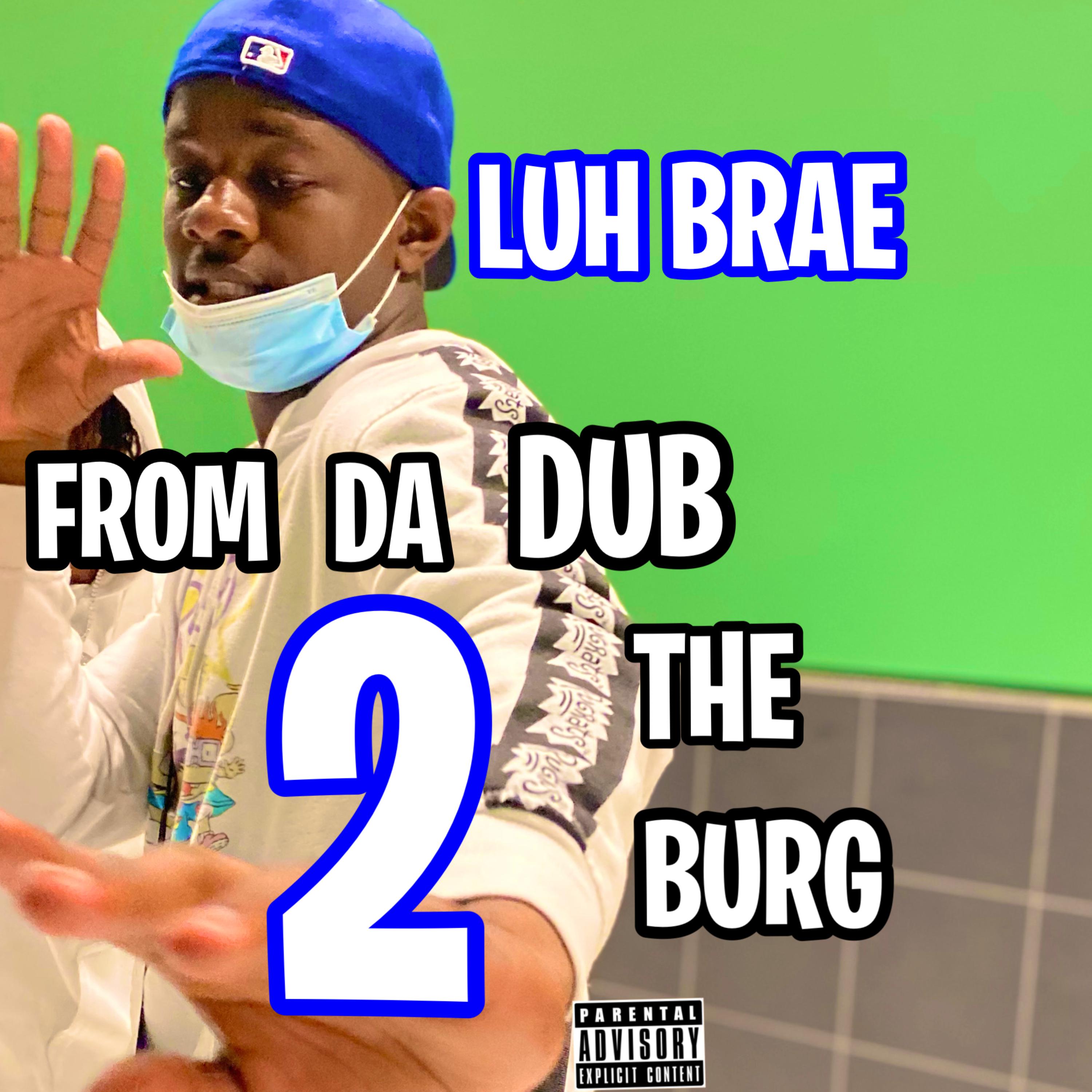 From Da Dub 2 The Burg by Luh Brae cover art