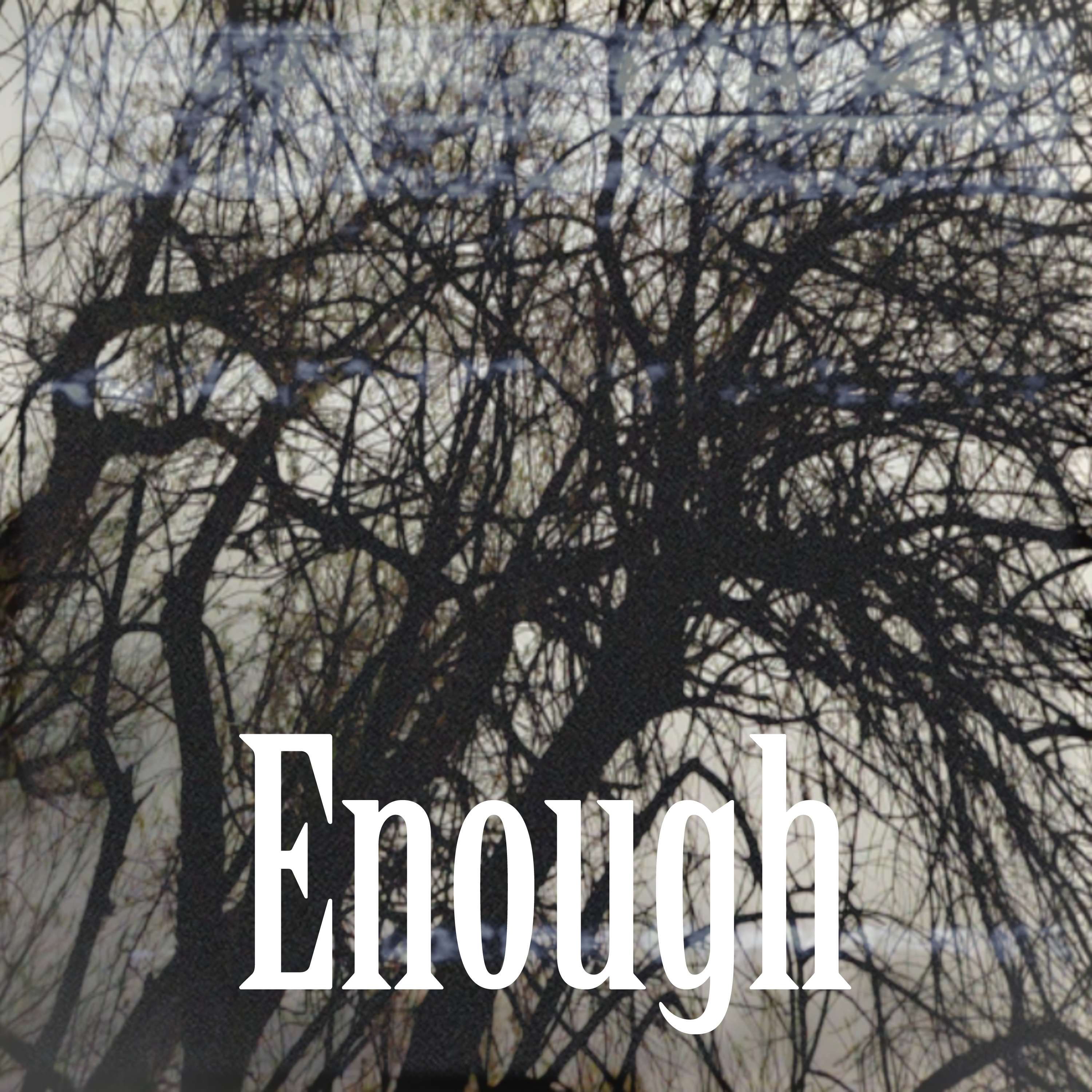 Enough artwork