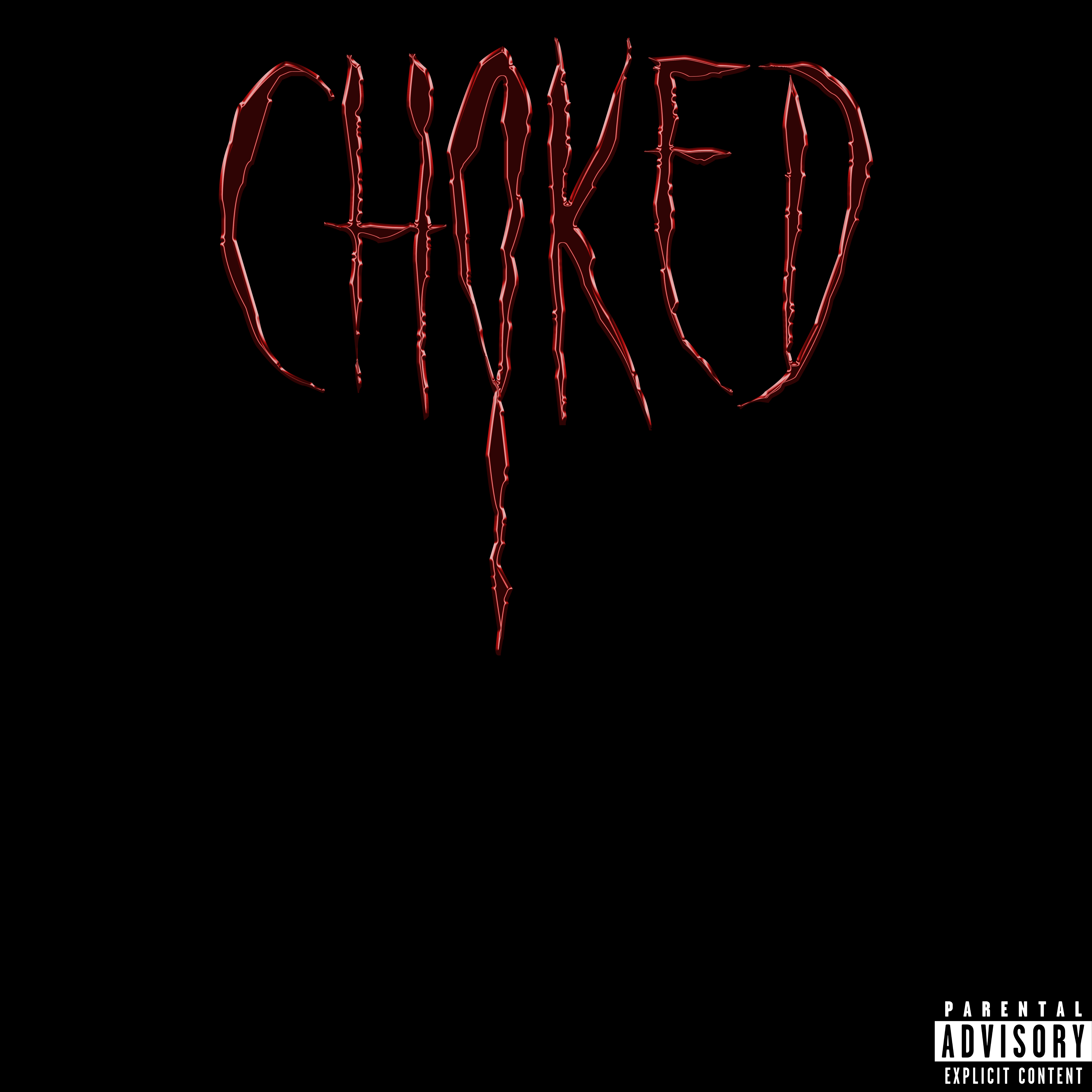 CHOKED artwork
