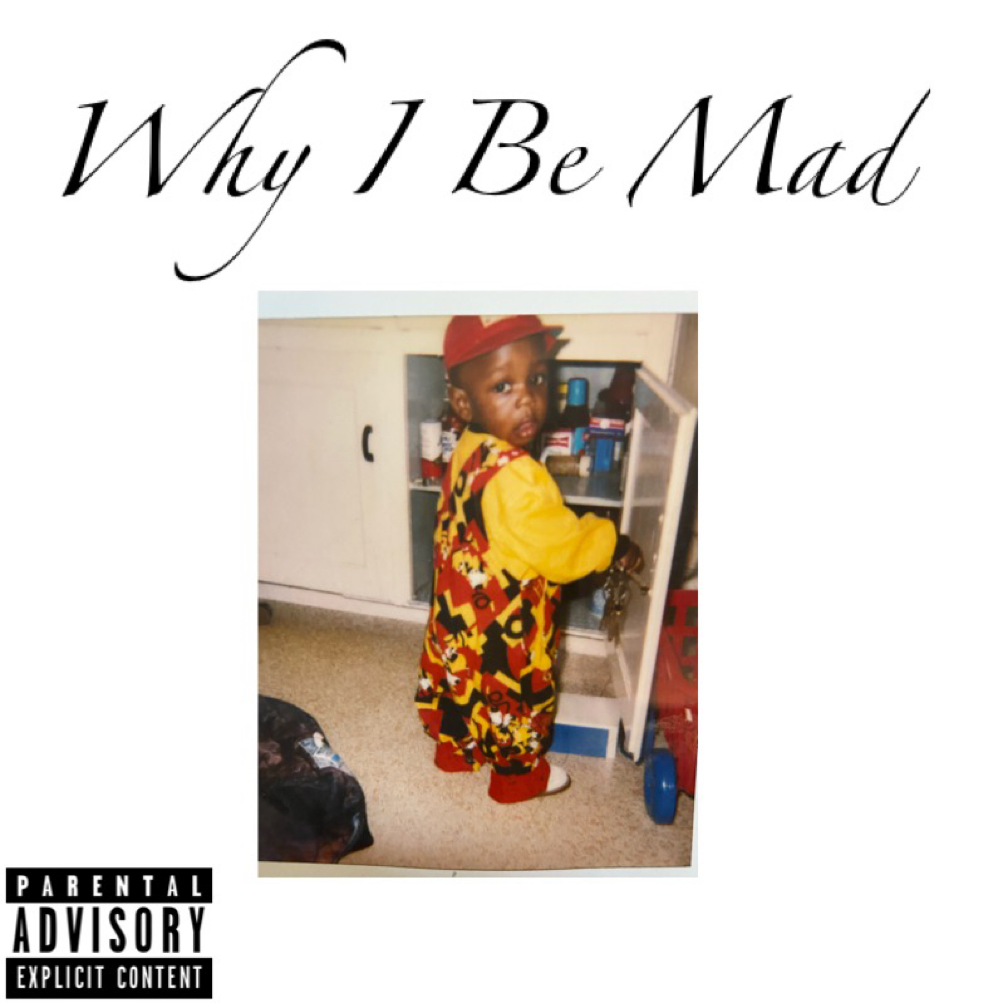 Why I Be Mad artwork