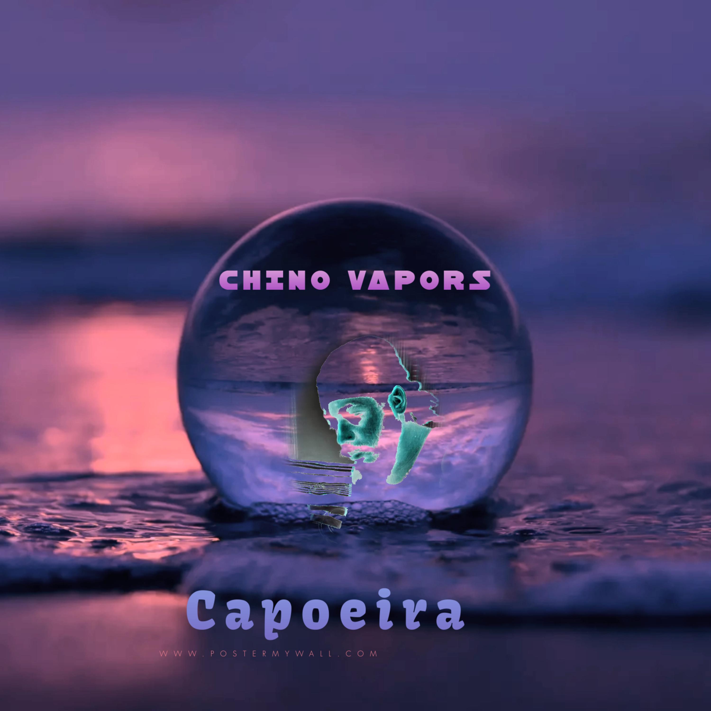 Capoeira by Chino Vapors cover art