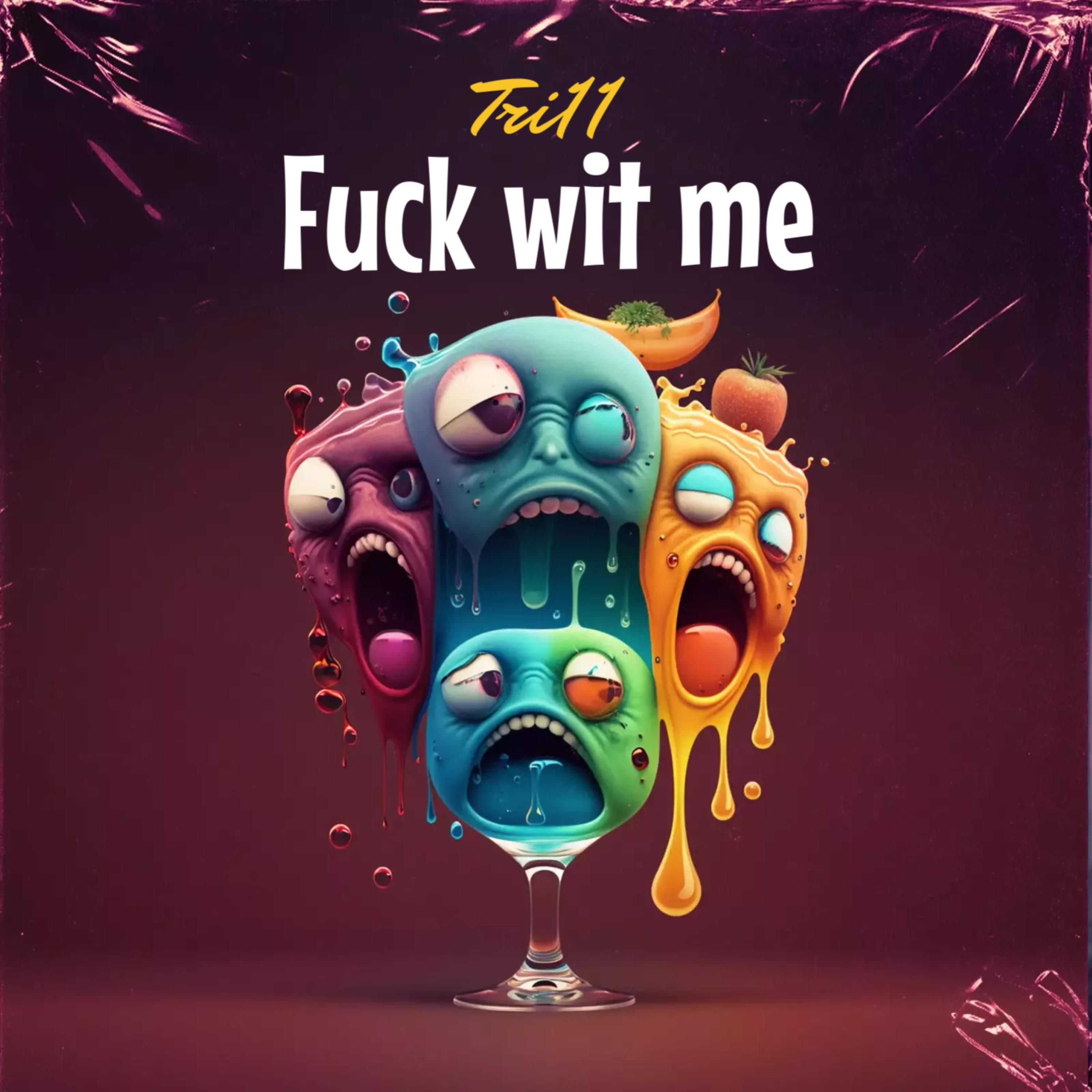 Fuck wit me artwork