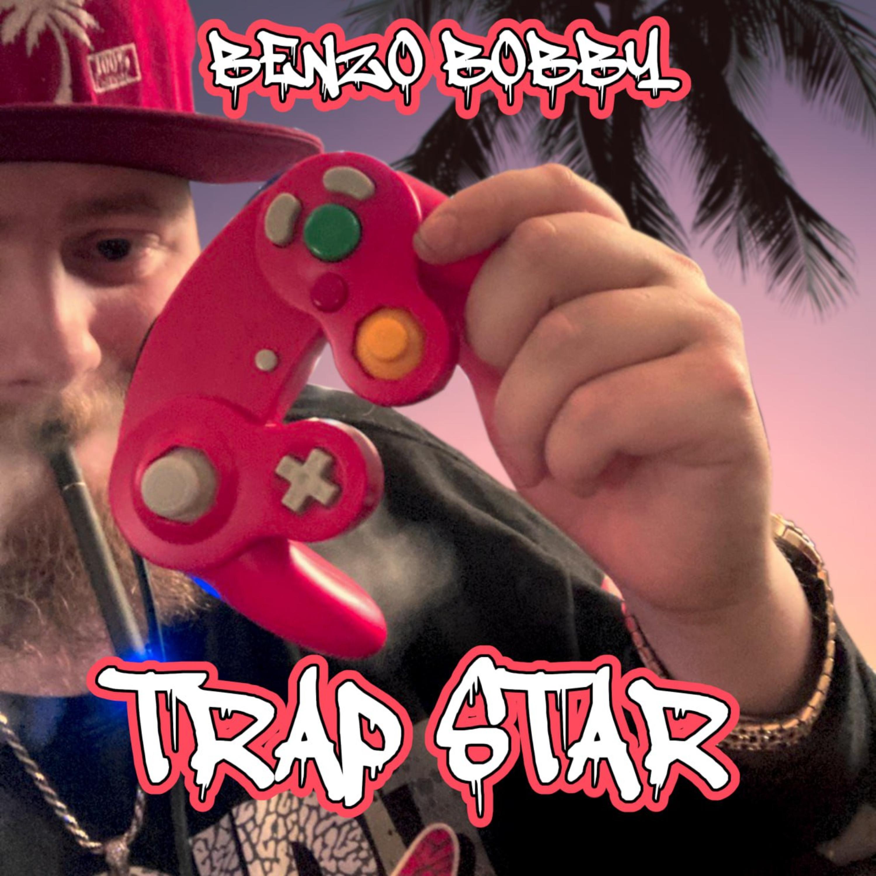 Trap Star by Benzo Bobby cover art