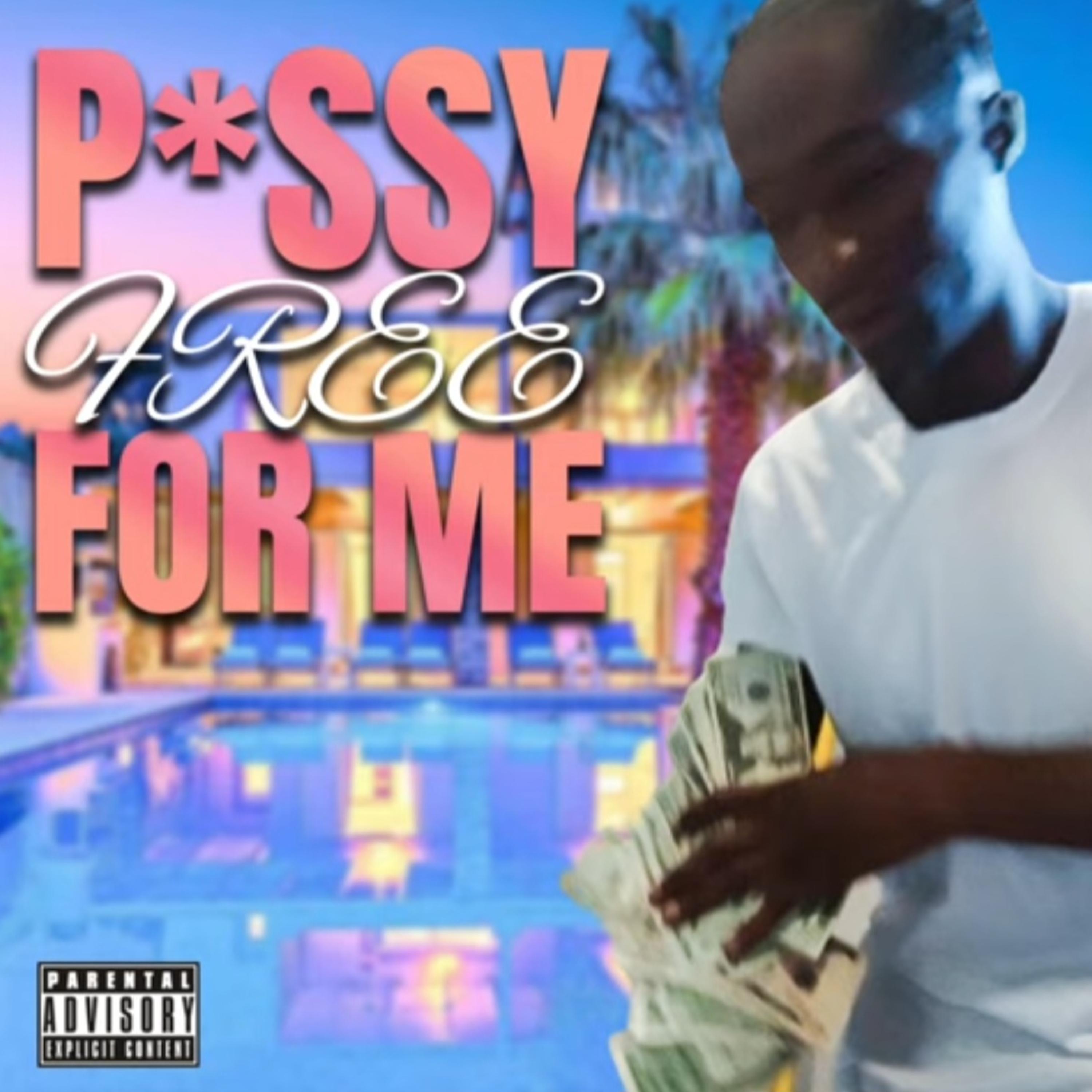 Pussy Free For Me artwork