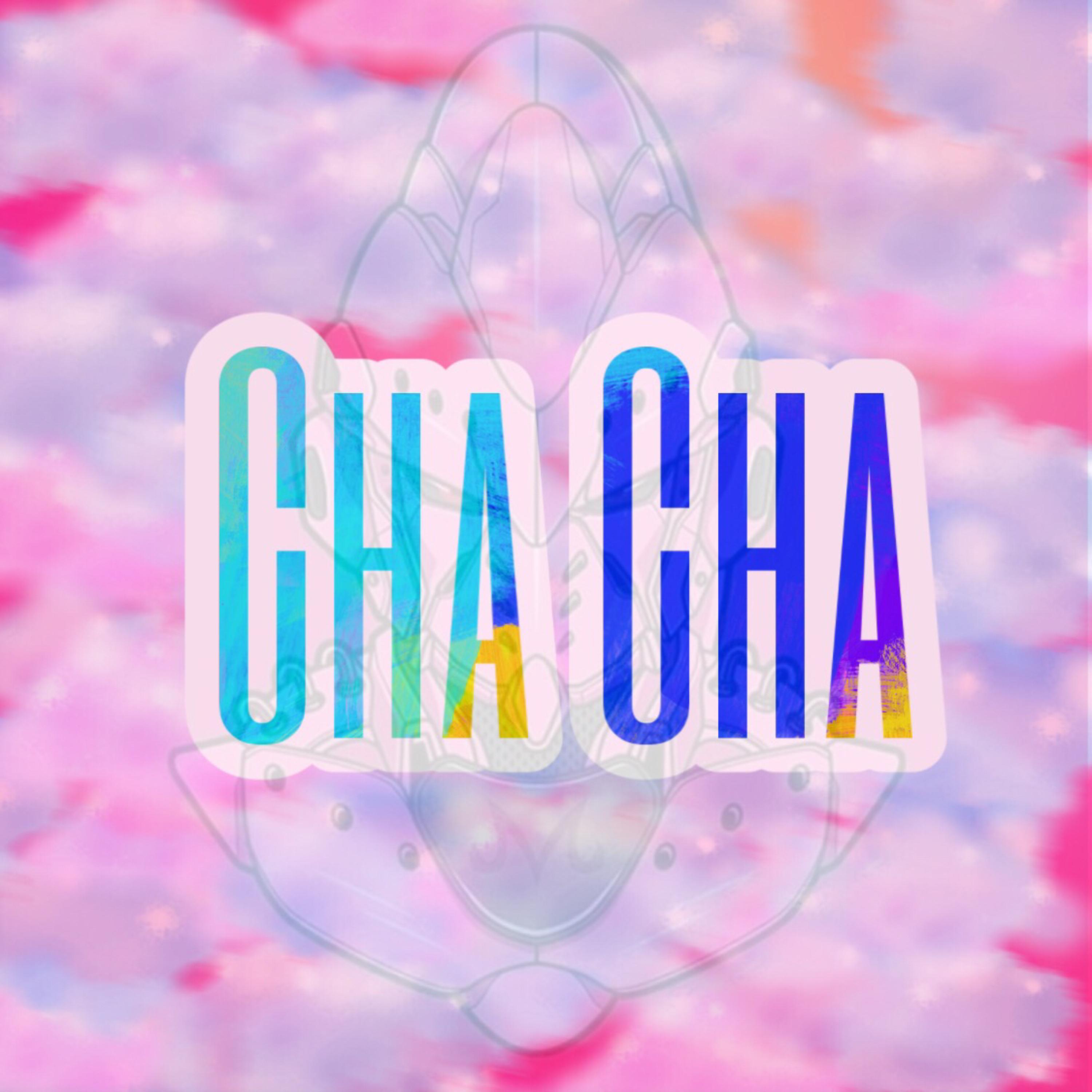 Cha Cha artwork