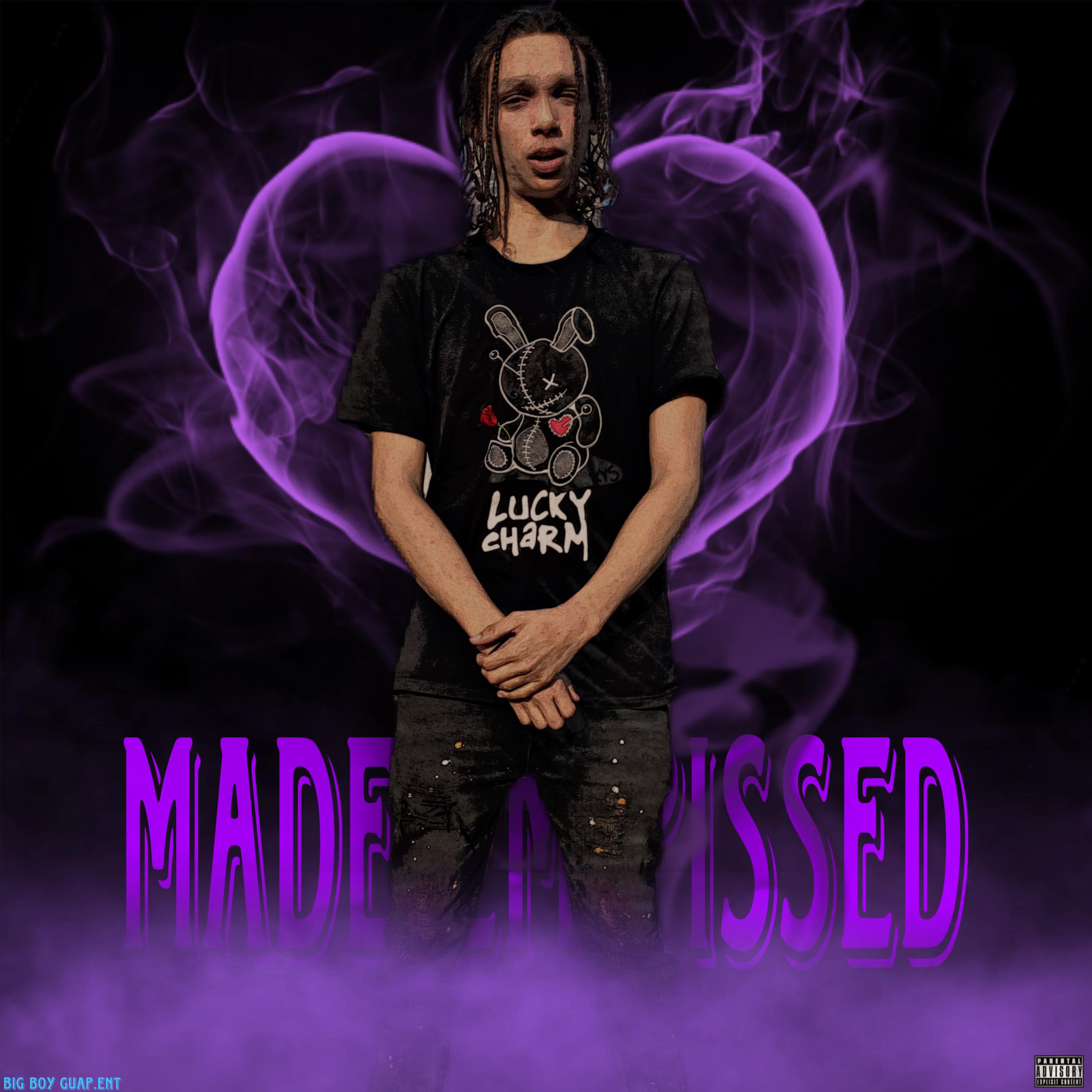 MADE EM PISSED artwork