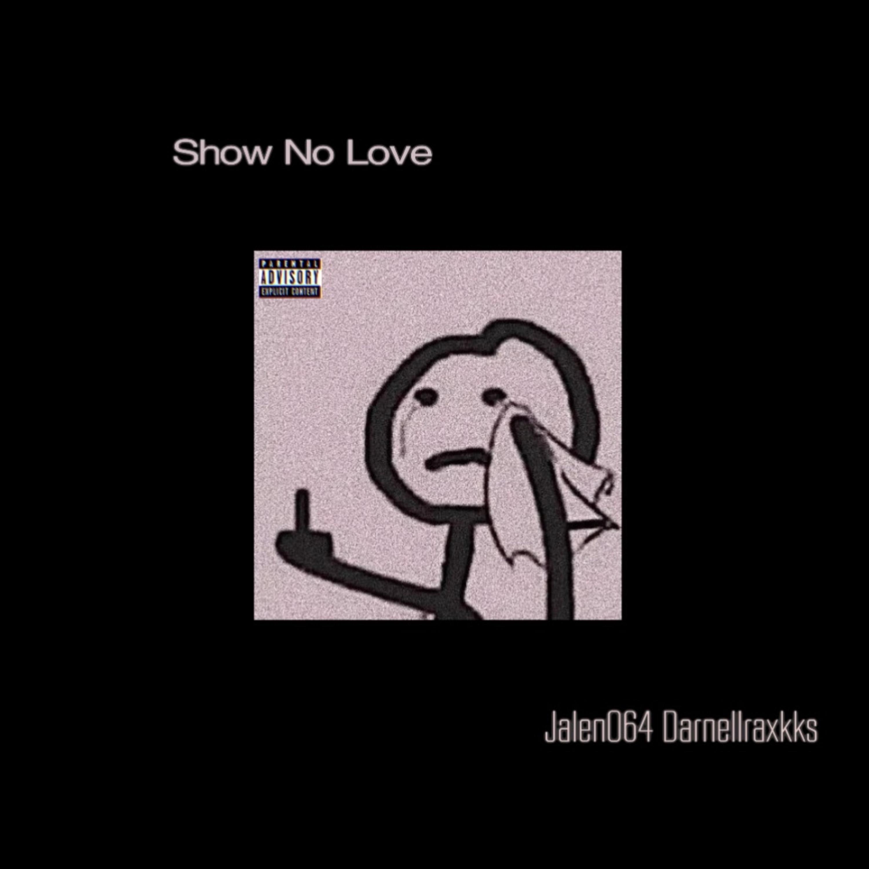 Show No Love artwork