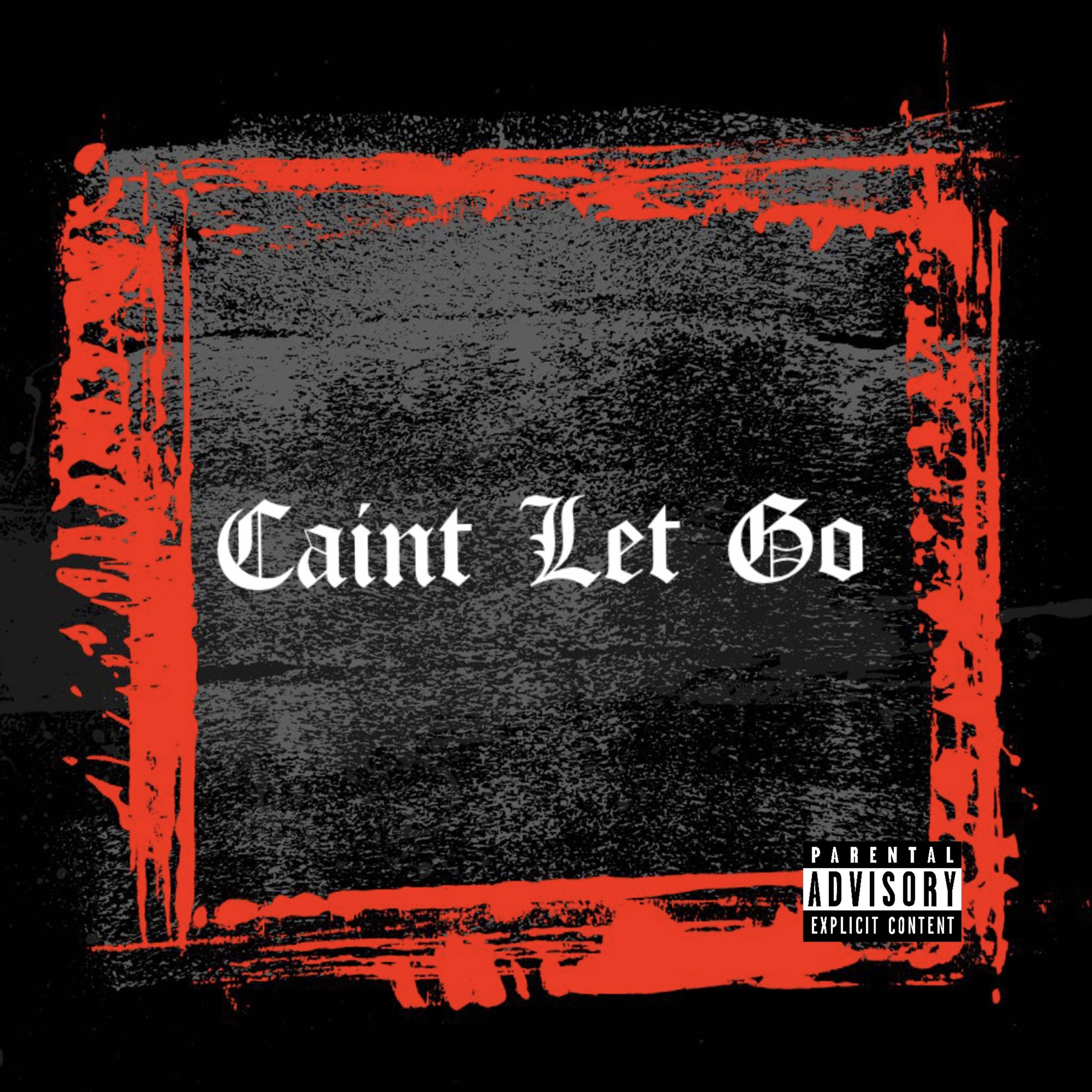 Caint Let Go artwork