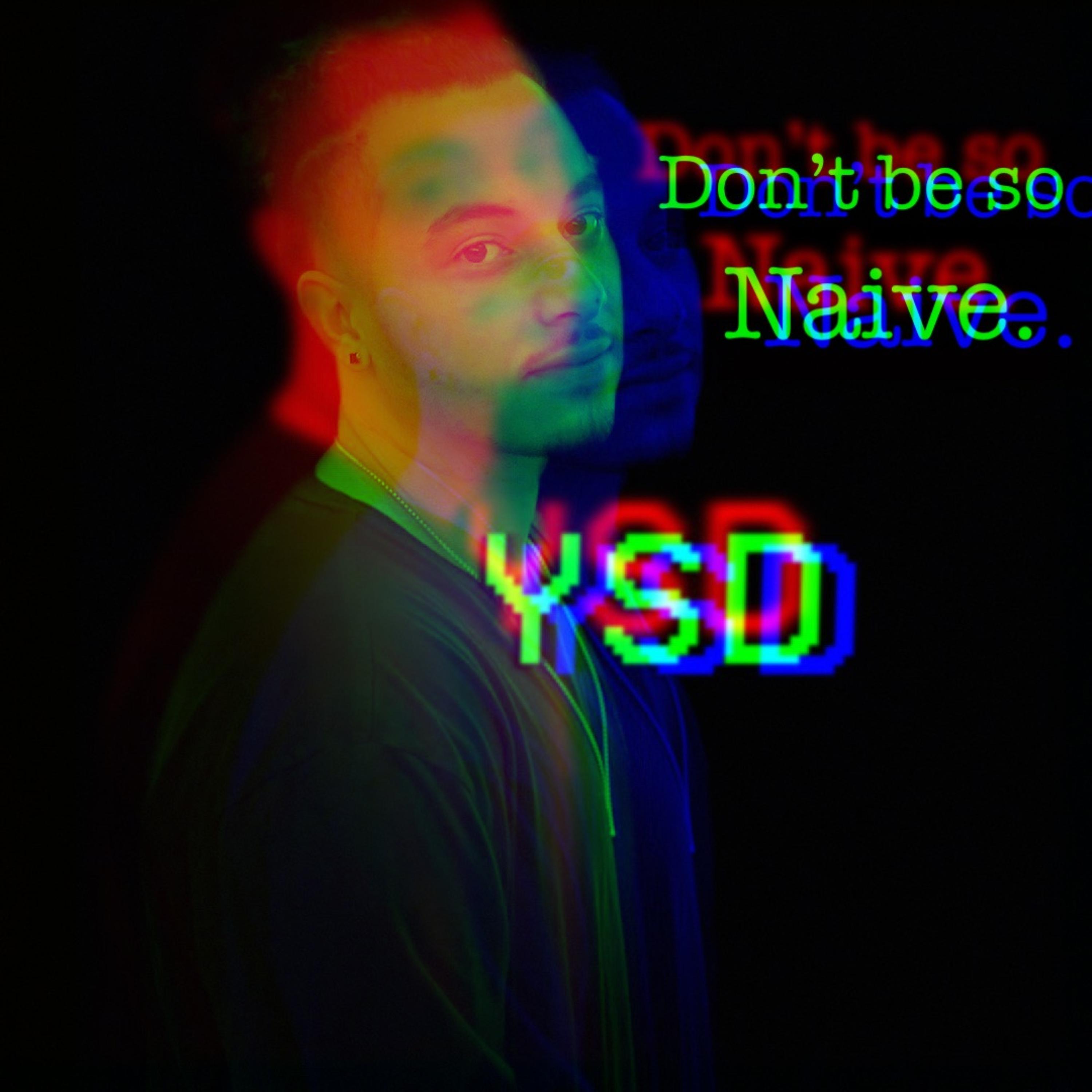 Don’t be so Naive artwork