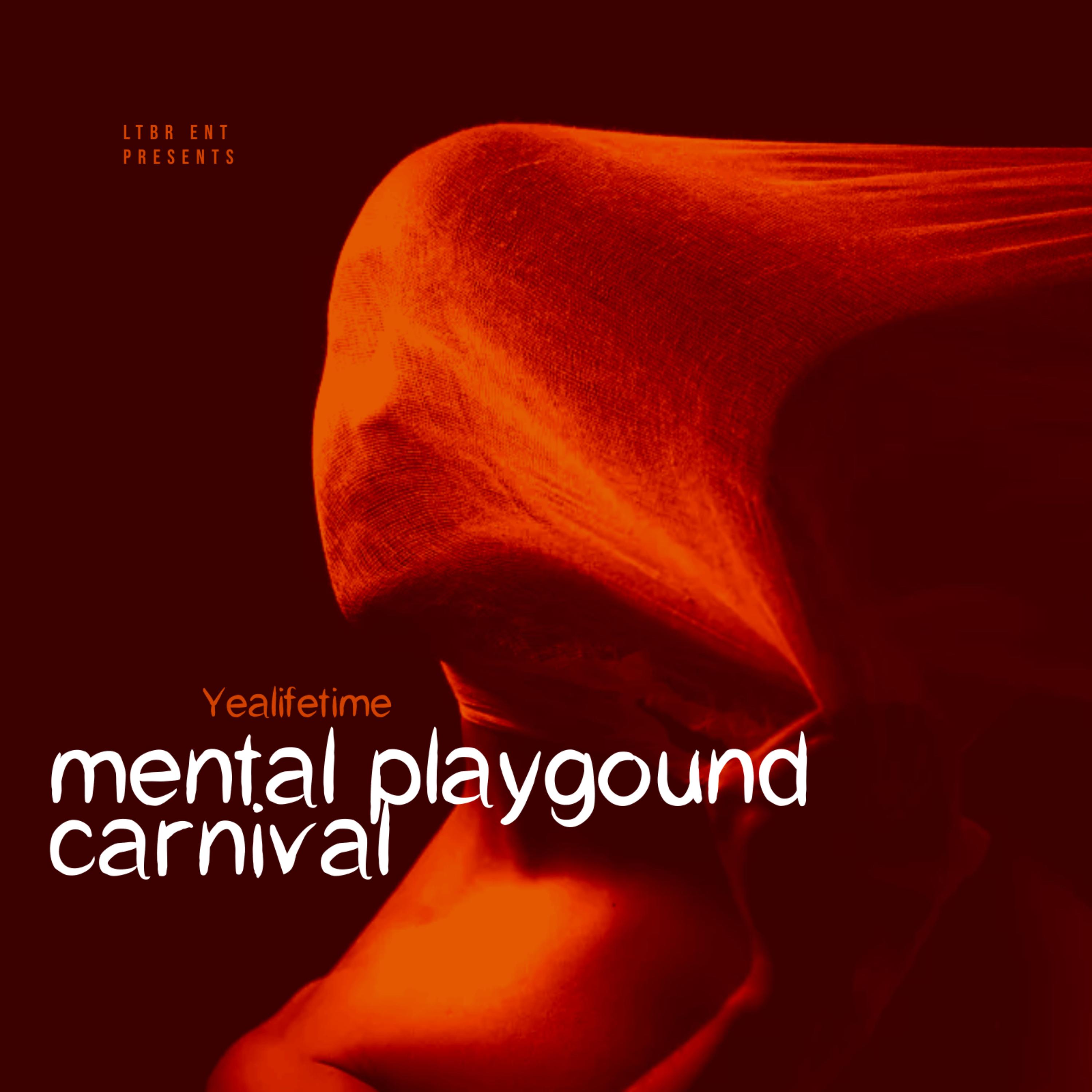 Mental playground carnival by Yealifetime cover art
