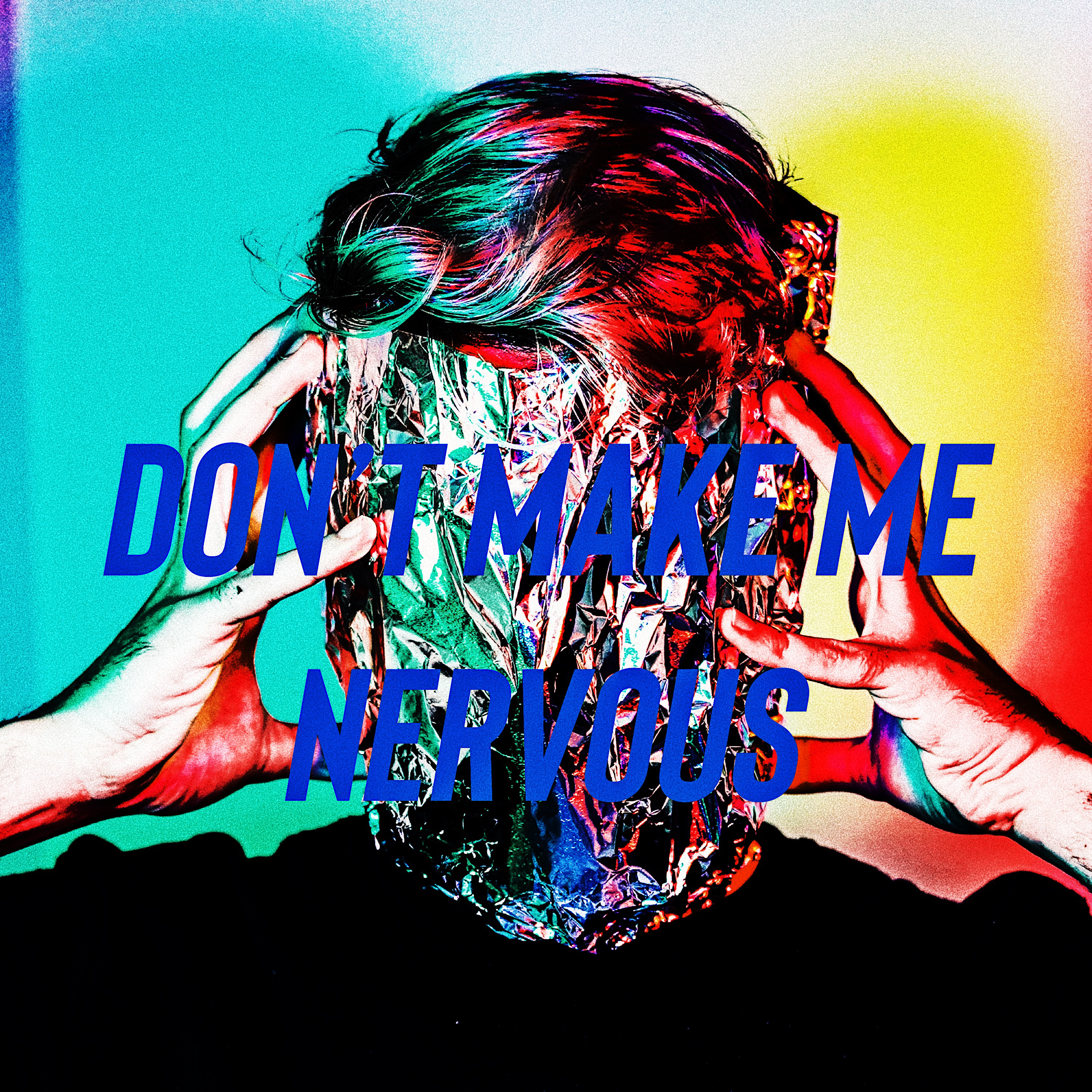 Dont Make Me Nervous artwork