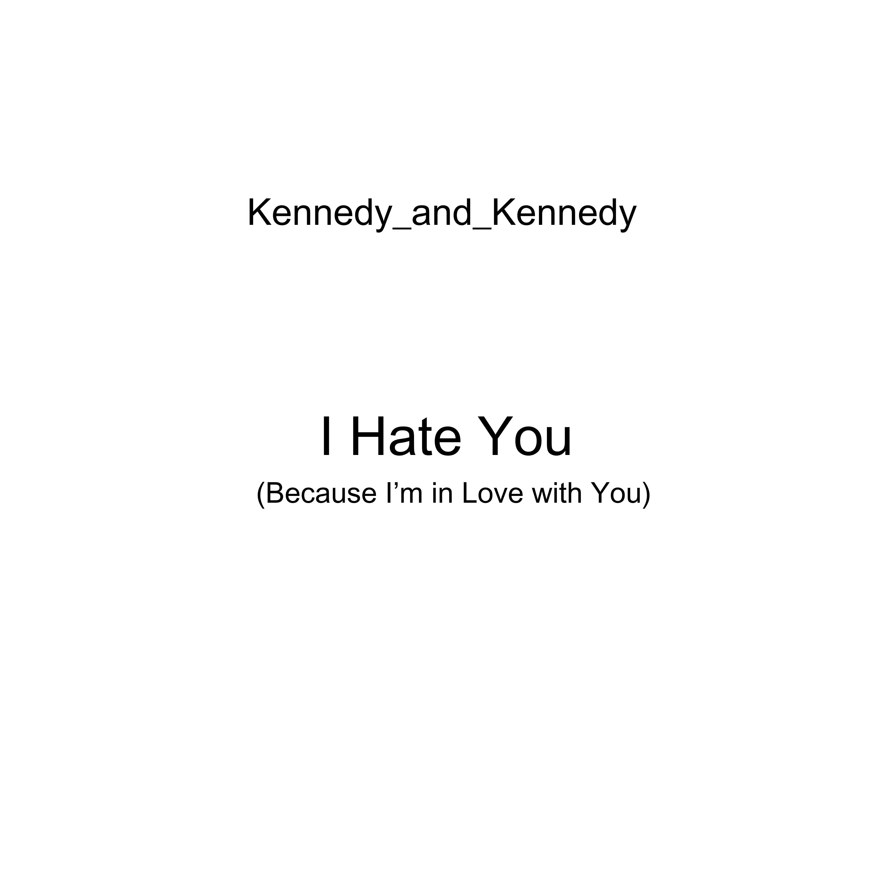 I Hate You (Because I'm in Love with You) artwork