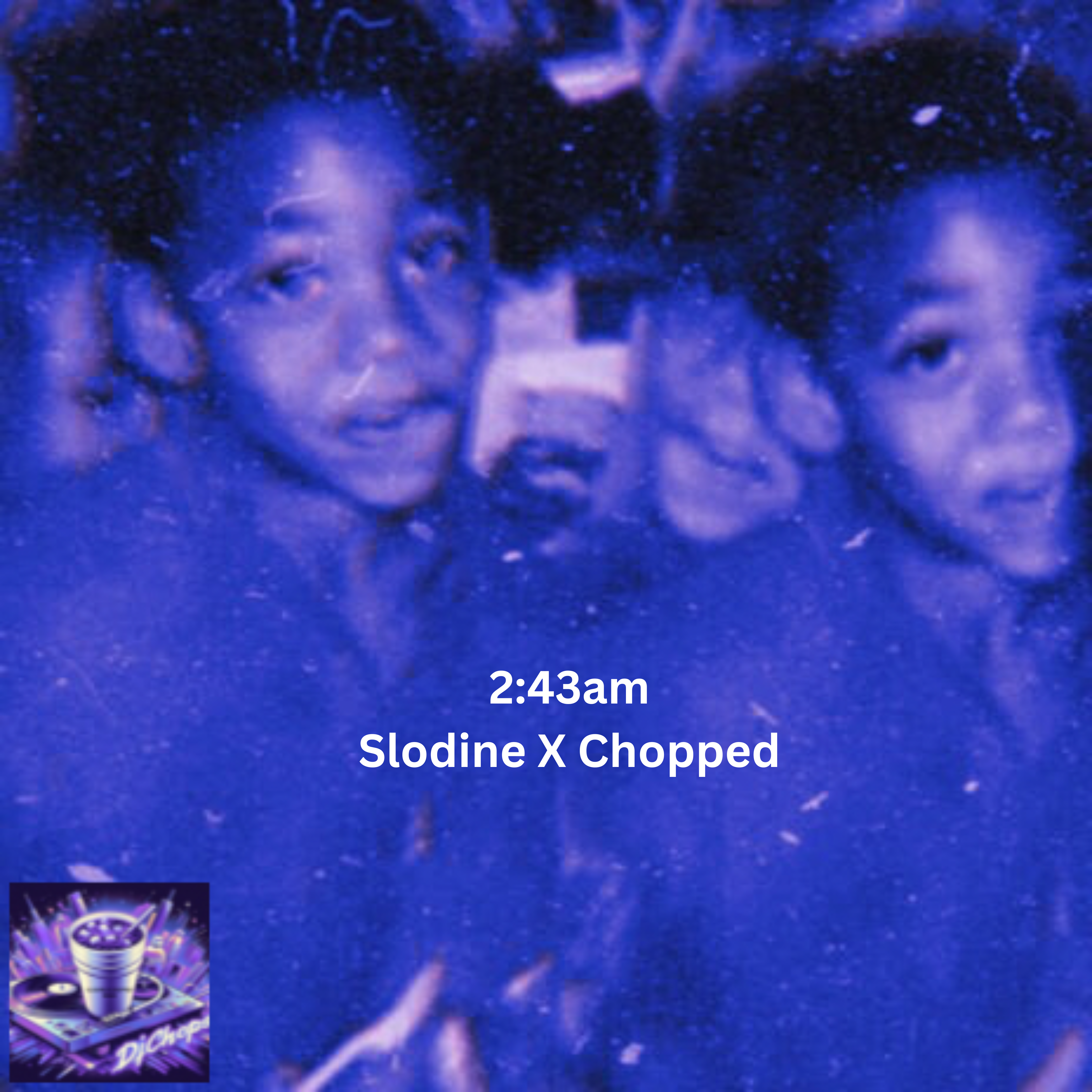 2:43 Am (Slodine X Chopped) artwork