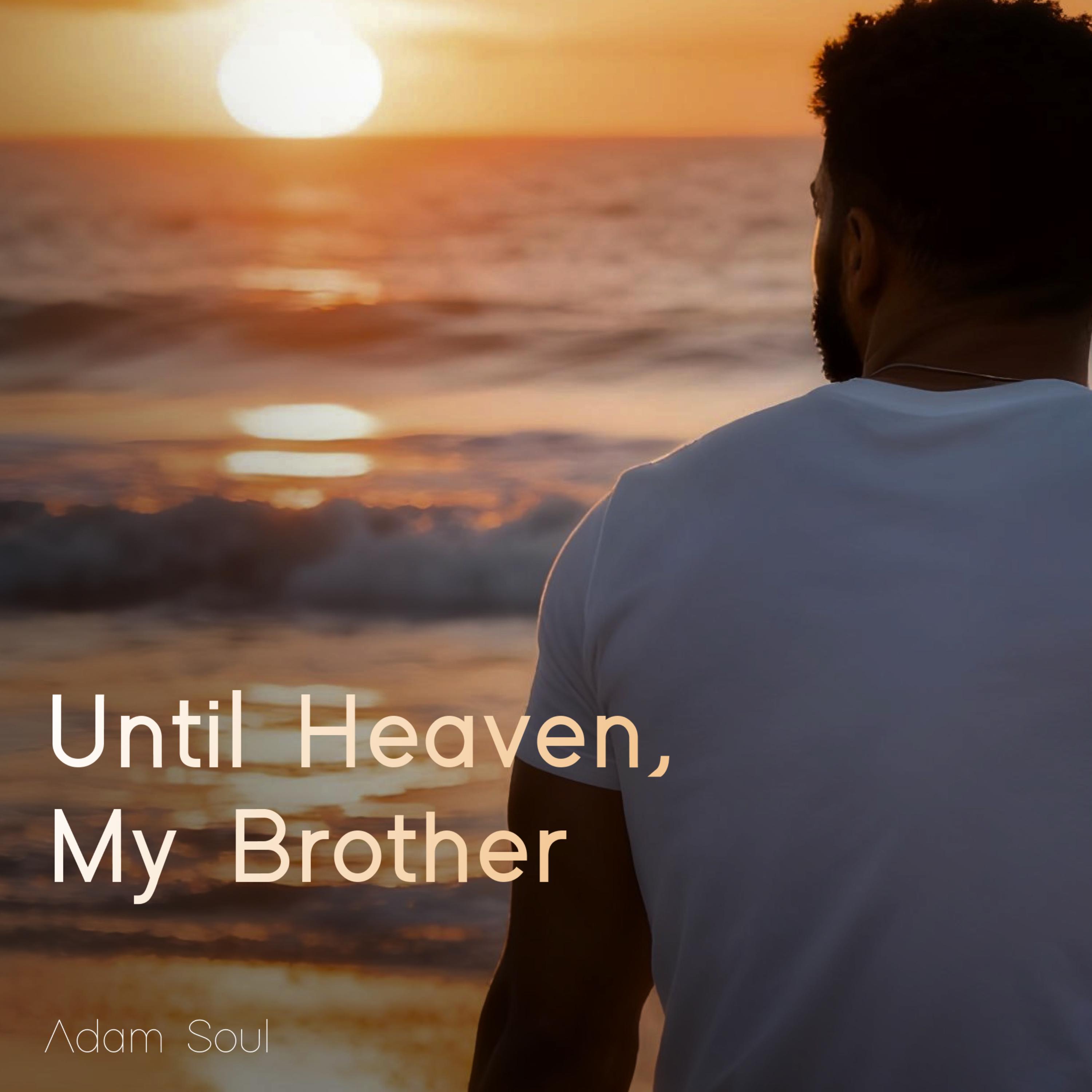 Until Heaven, My Brother artwork