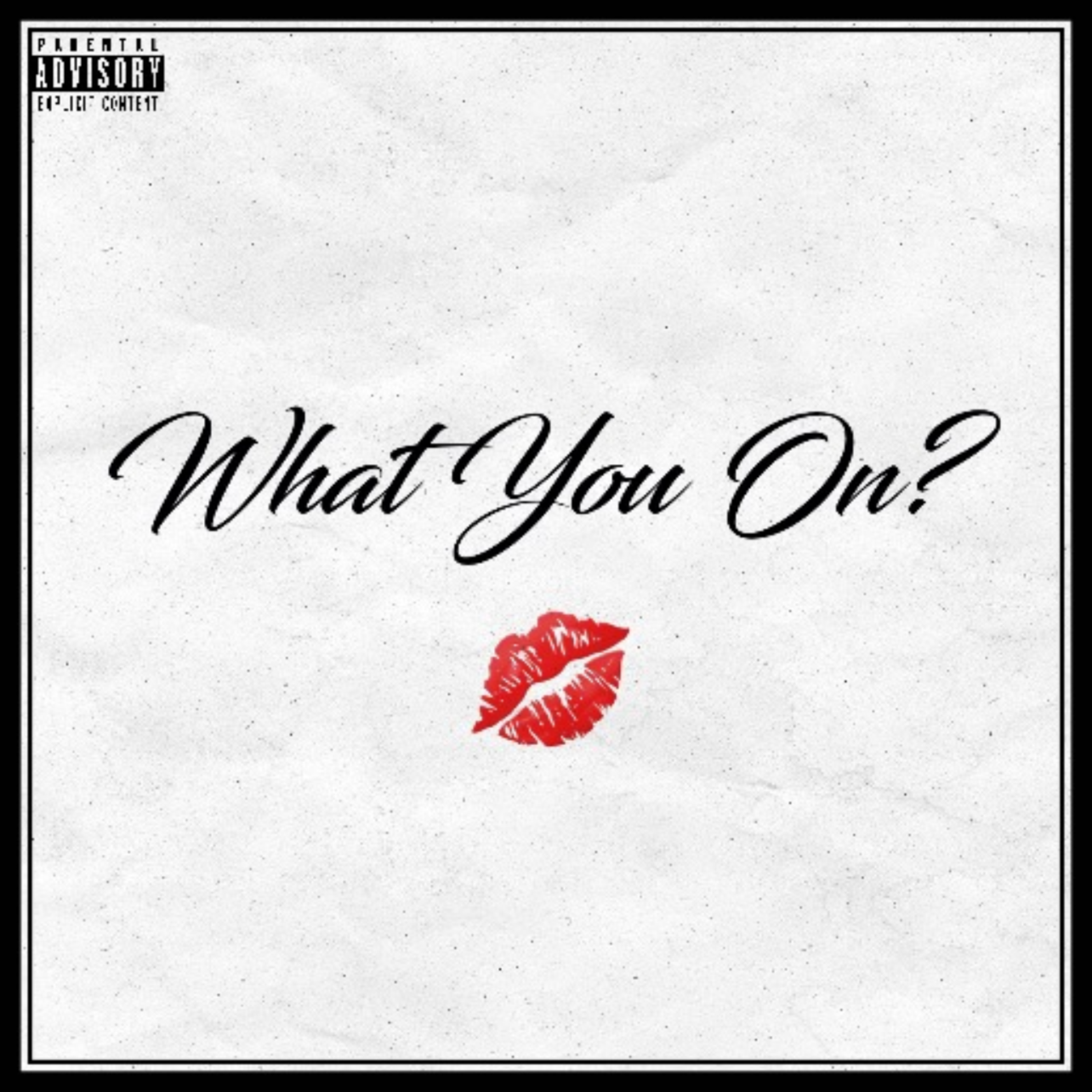 What You On? artwork
