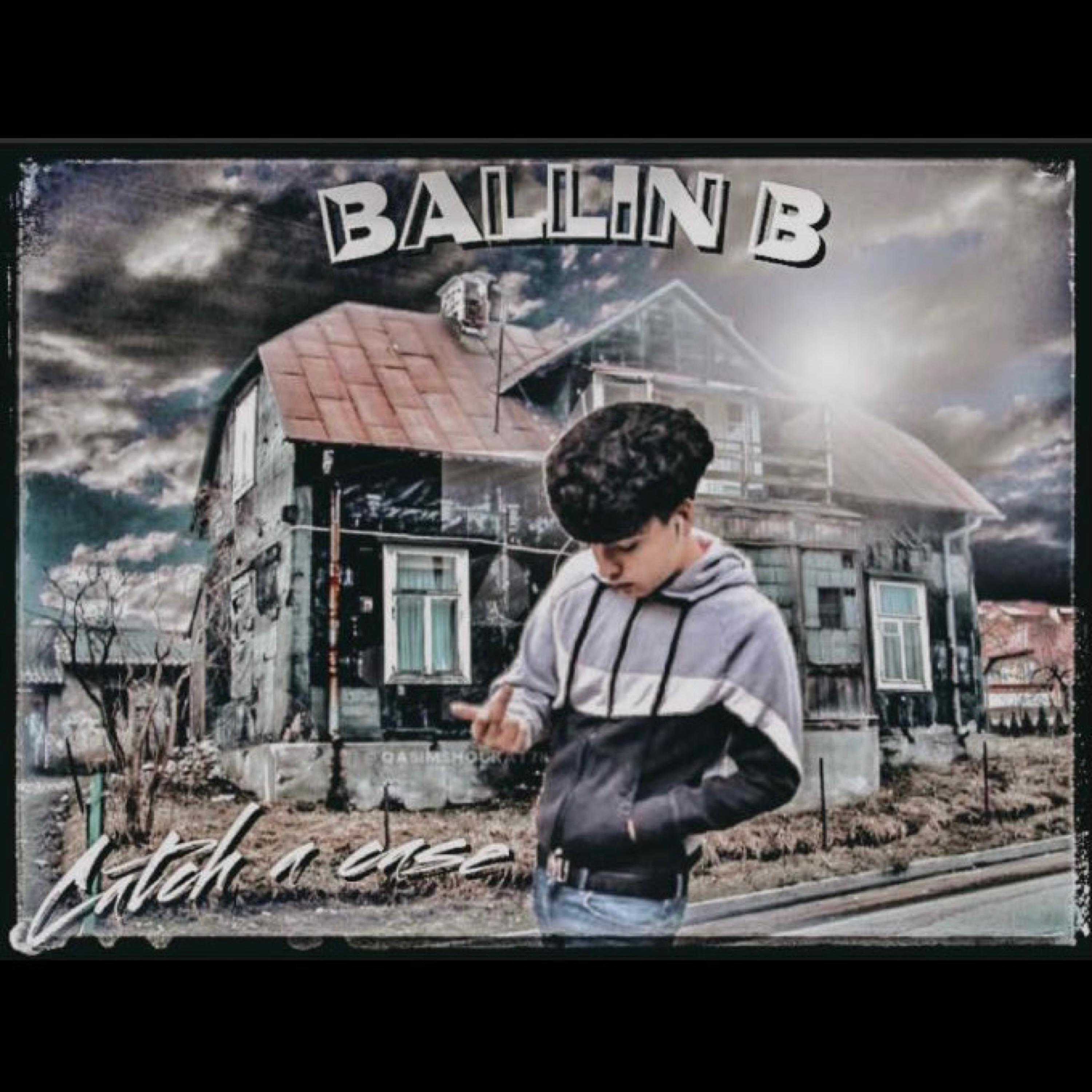 Catch A Case by Ballin B cover art