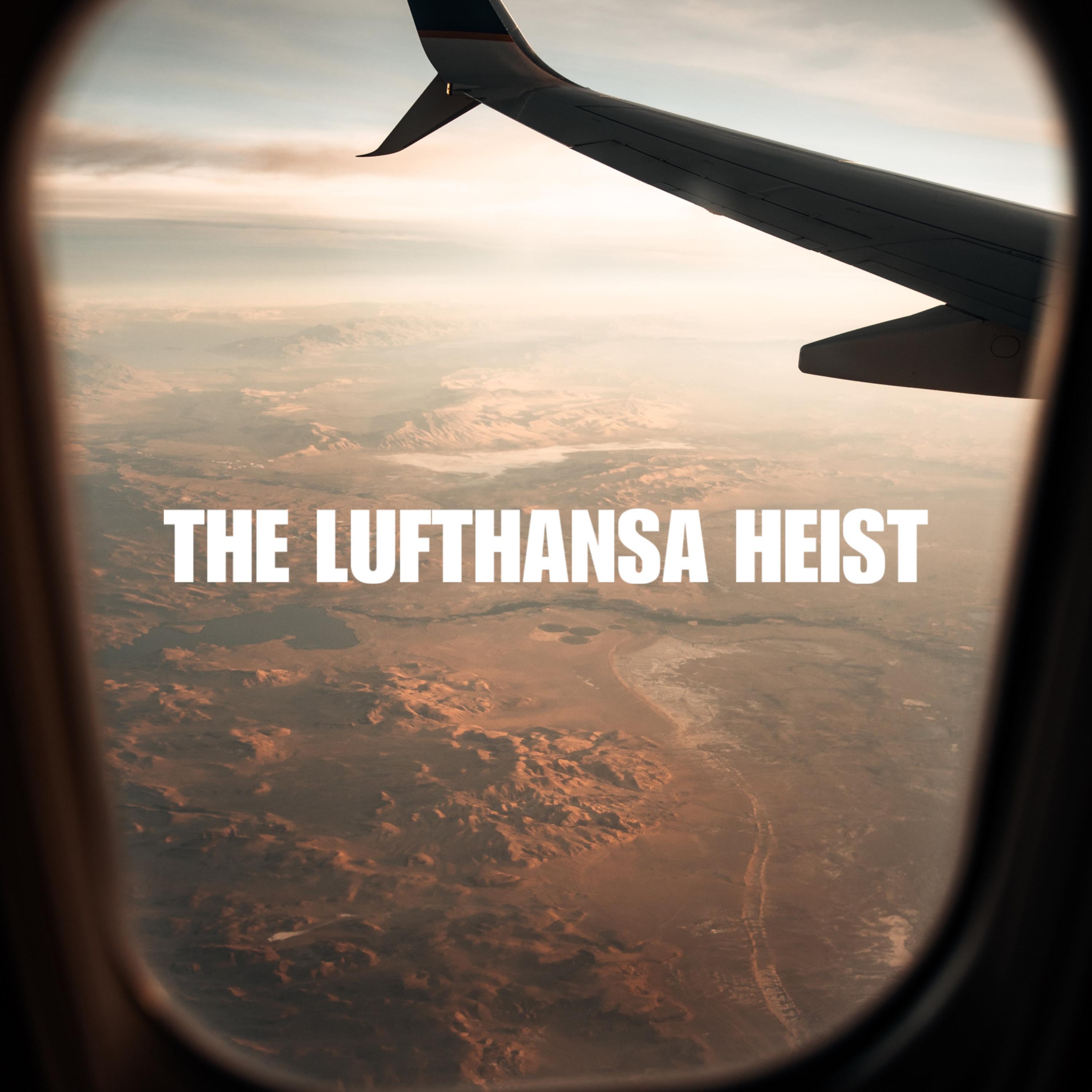 THE LUFTHANSA HEIST artwork
