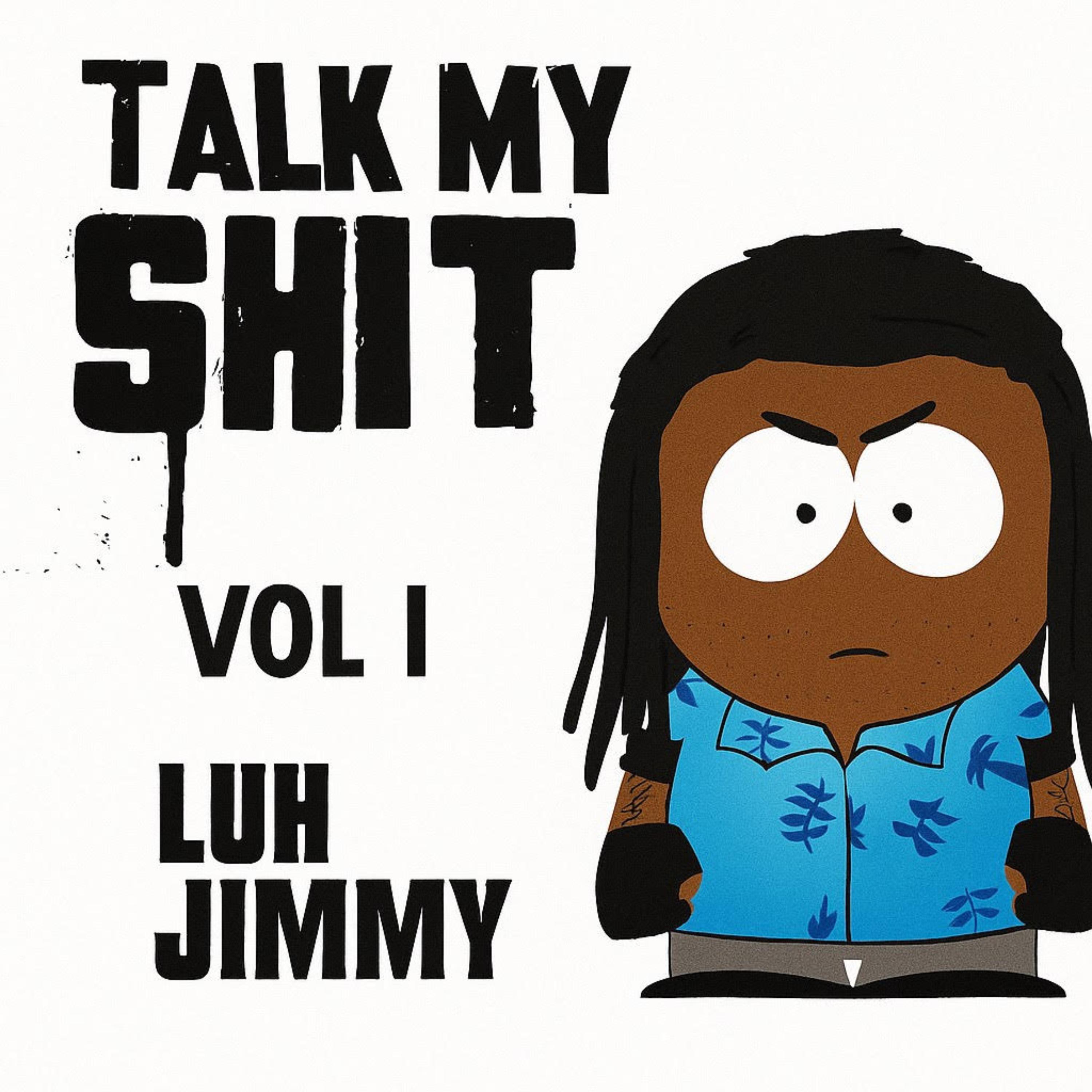 Talk My Shit Vol 1. artwork