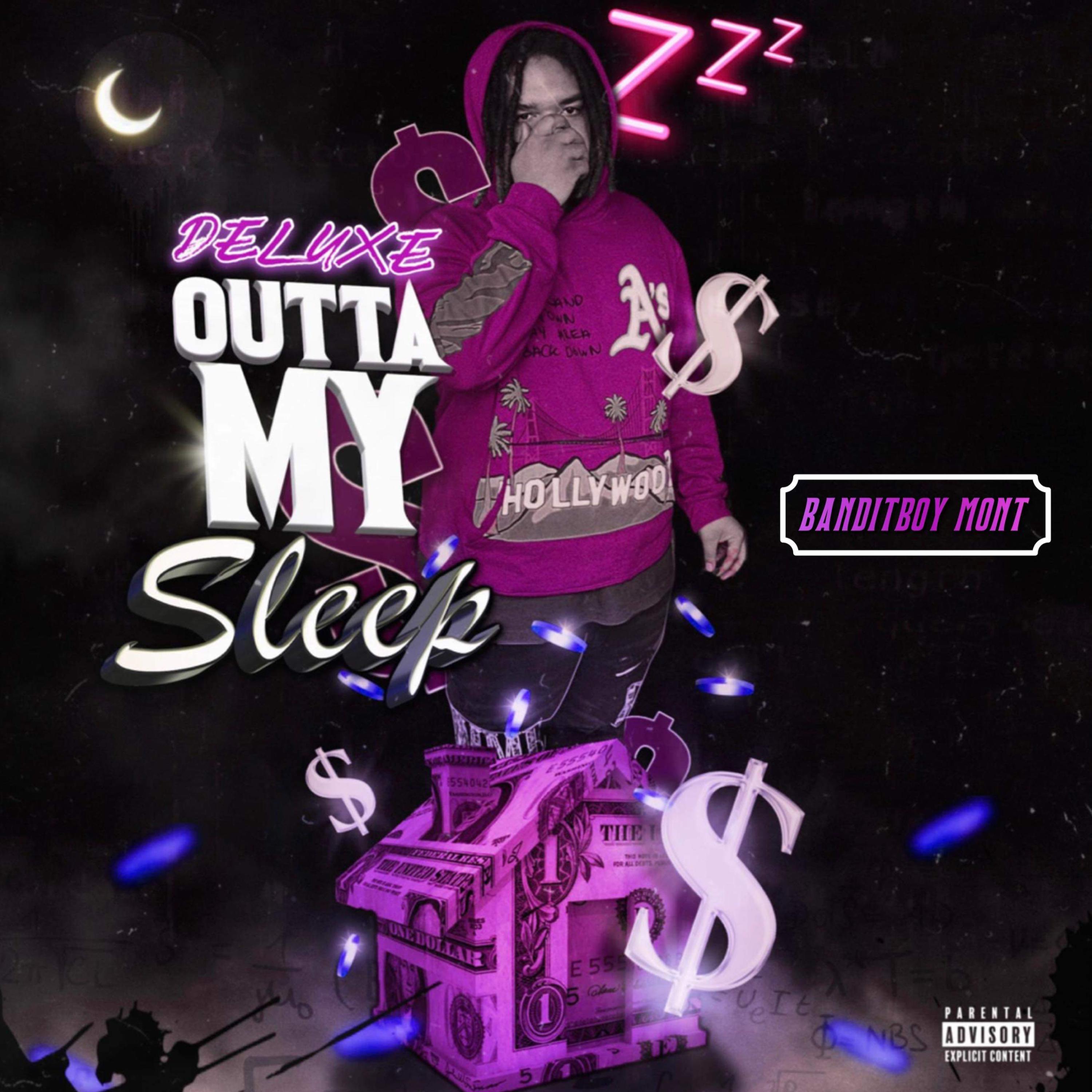 Outta My Sleep Deluxe by BanditboyMont cover art