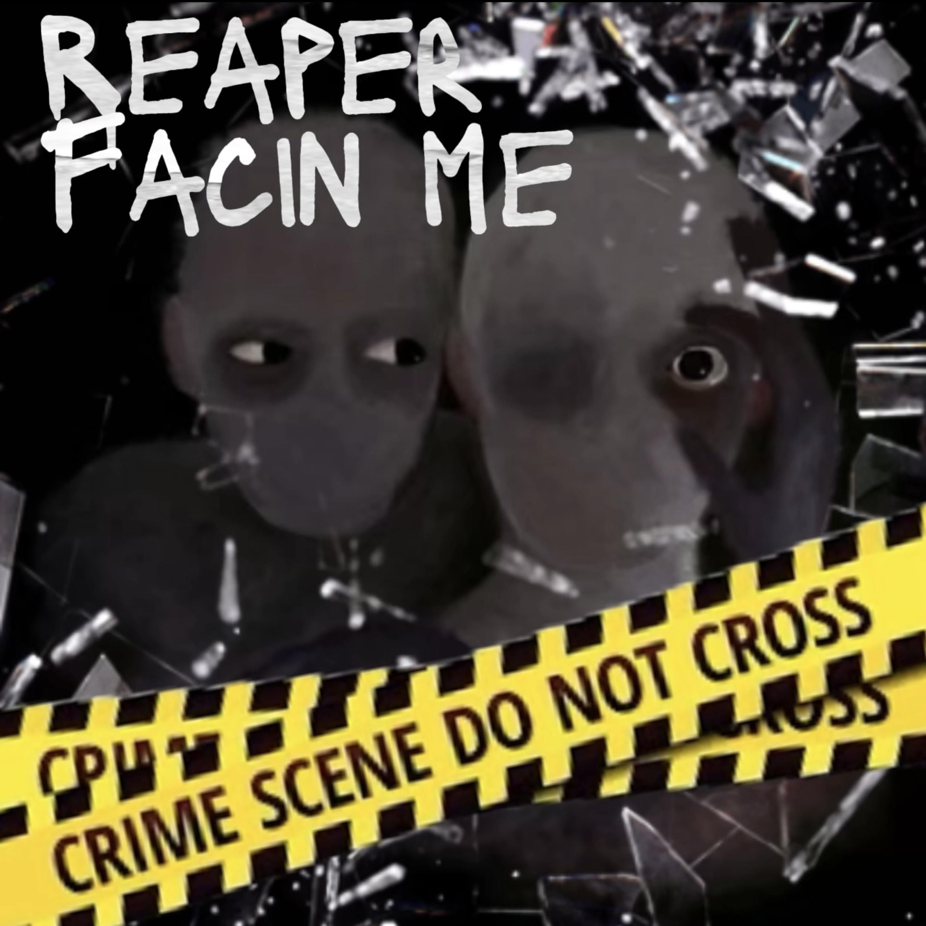 Reaper Facin Me artwork
