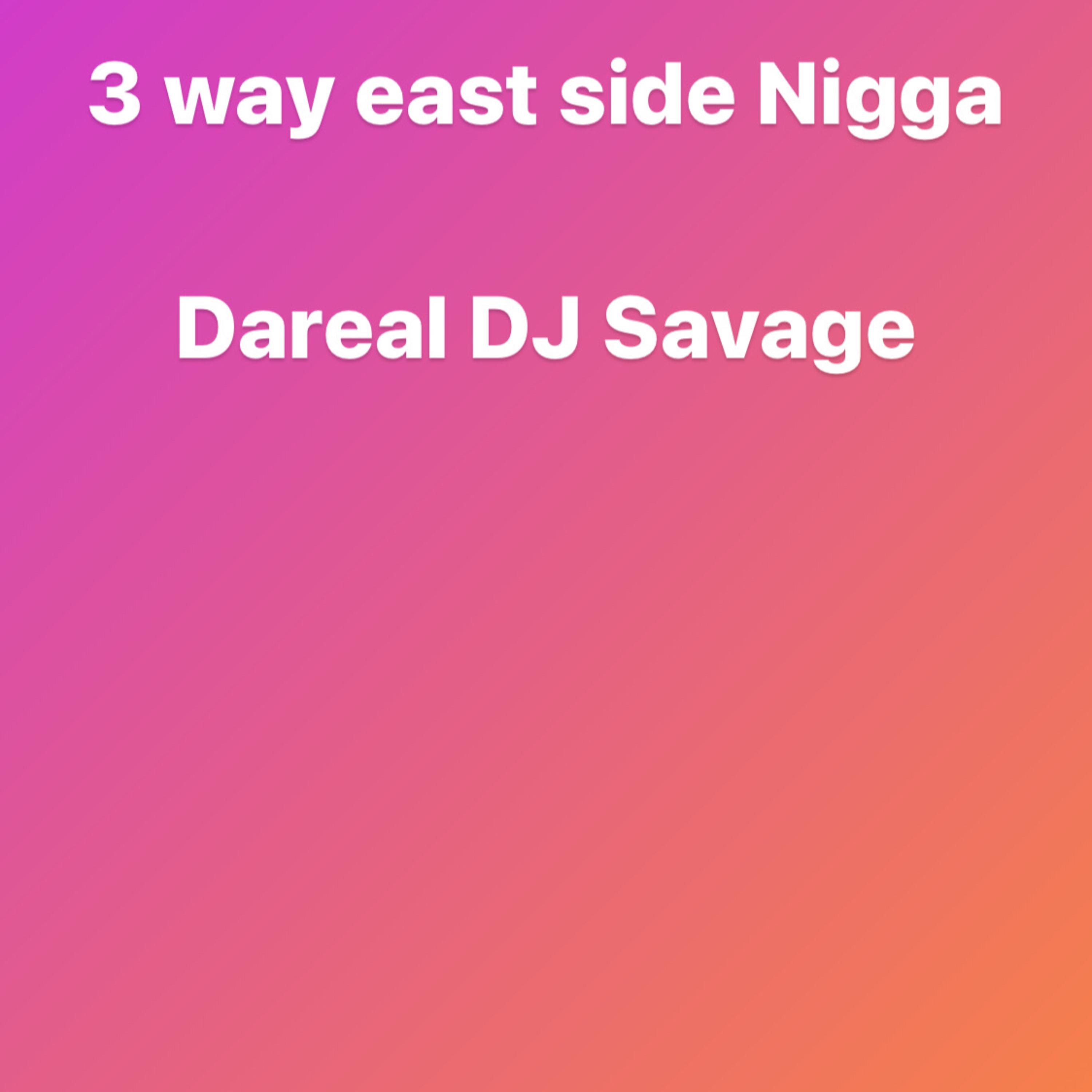 3 Way Eastside Nigga artwork