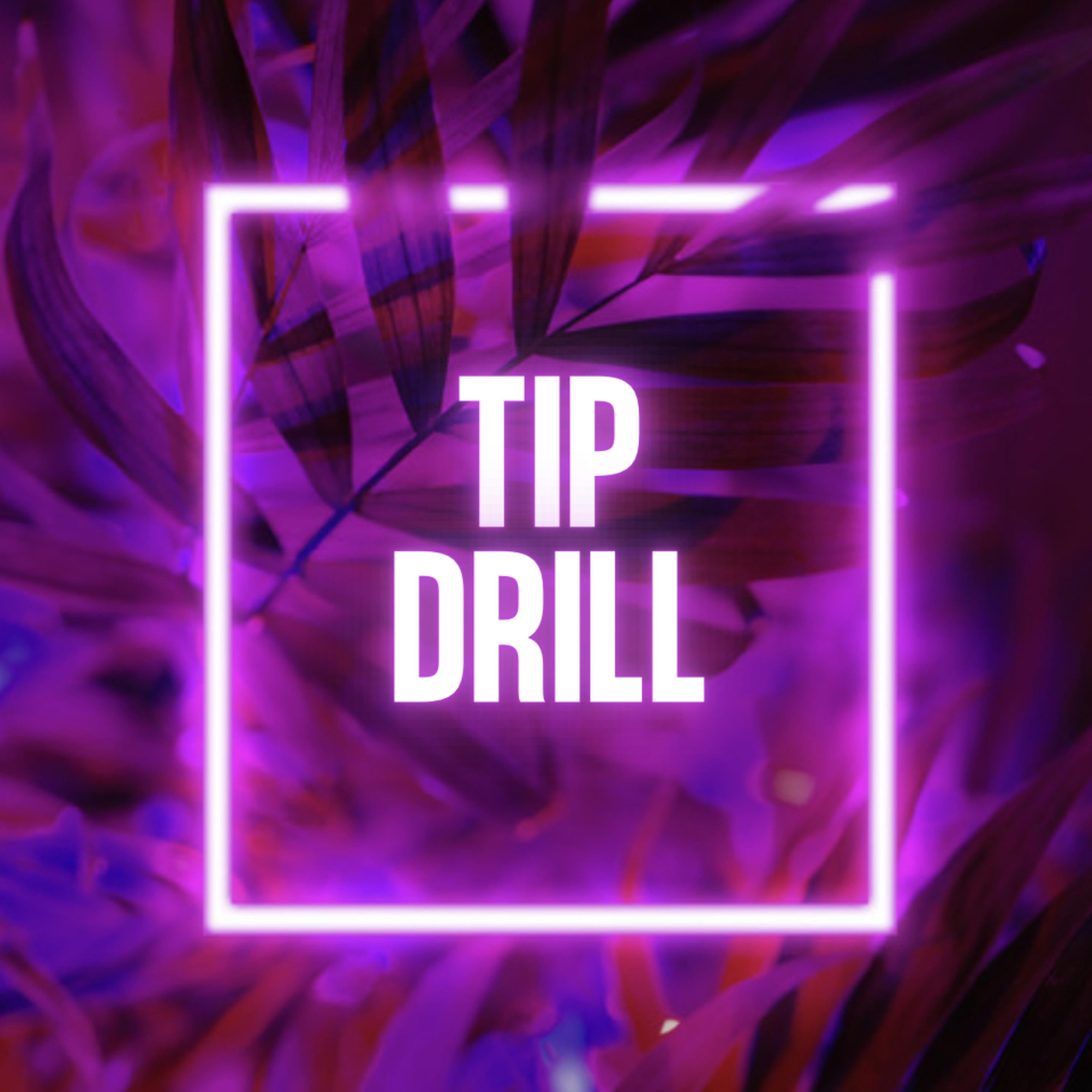 Tip Drill artwork