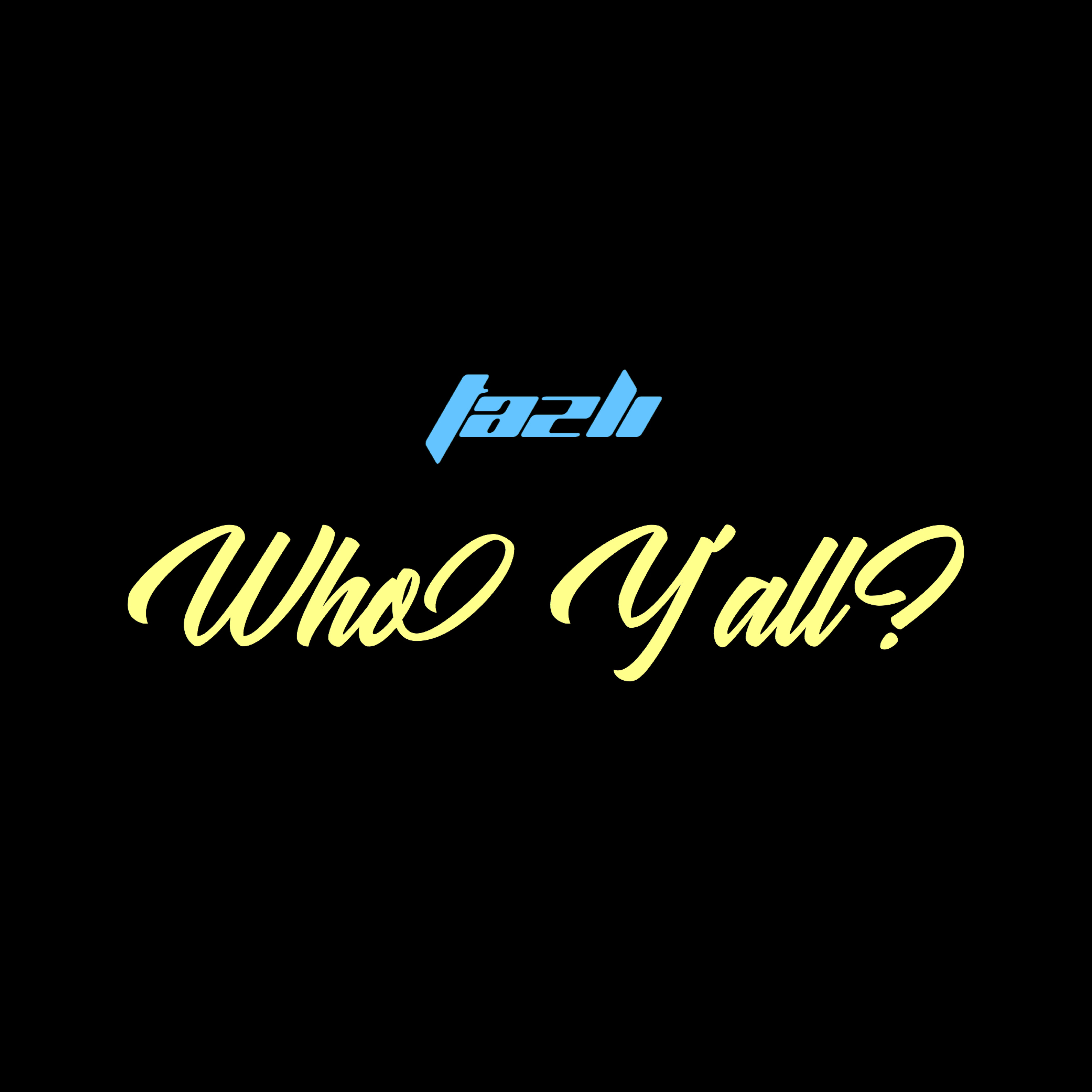 Who Ya'll artwork