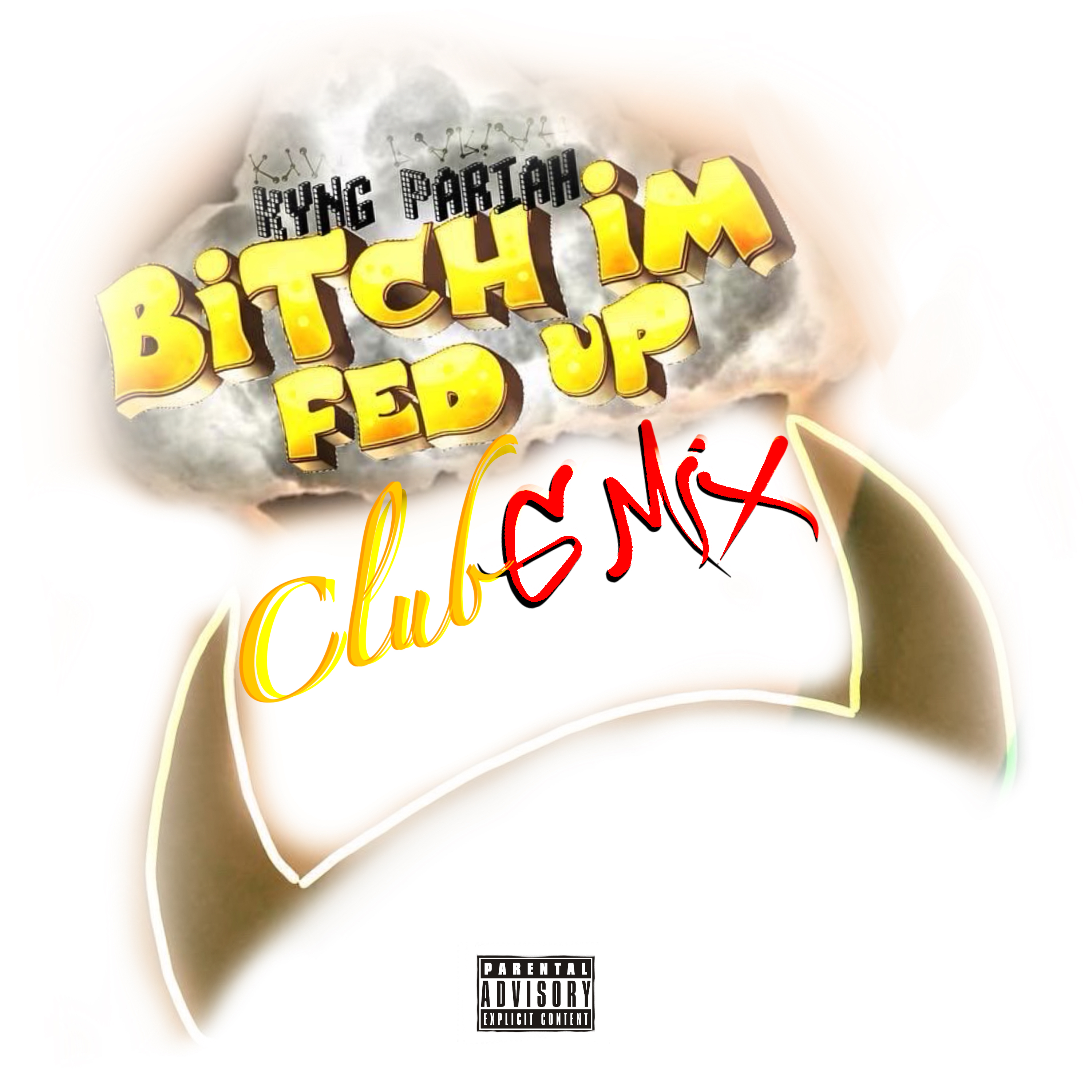 B!tch Im Fed Up (CluB G Mix) artwork