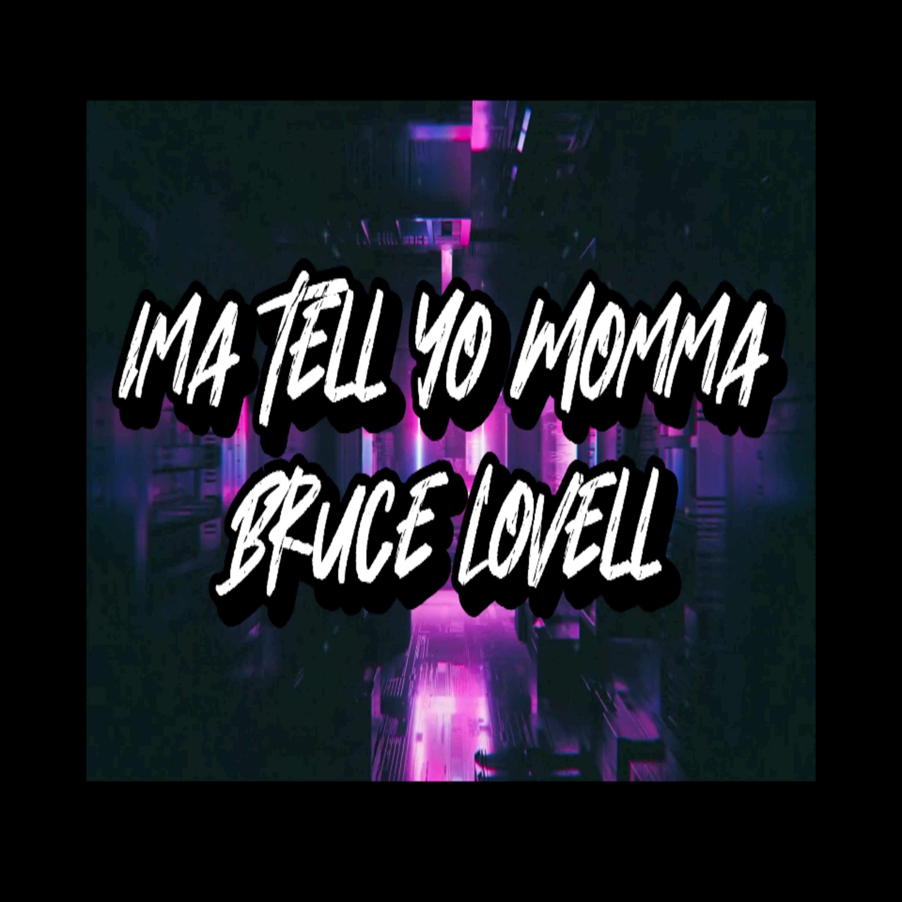 Ima Tell Yo Momma artwork
