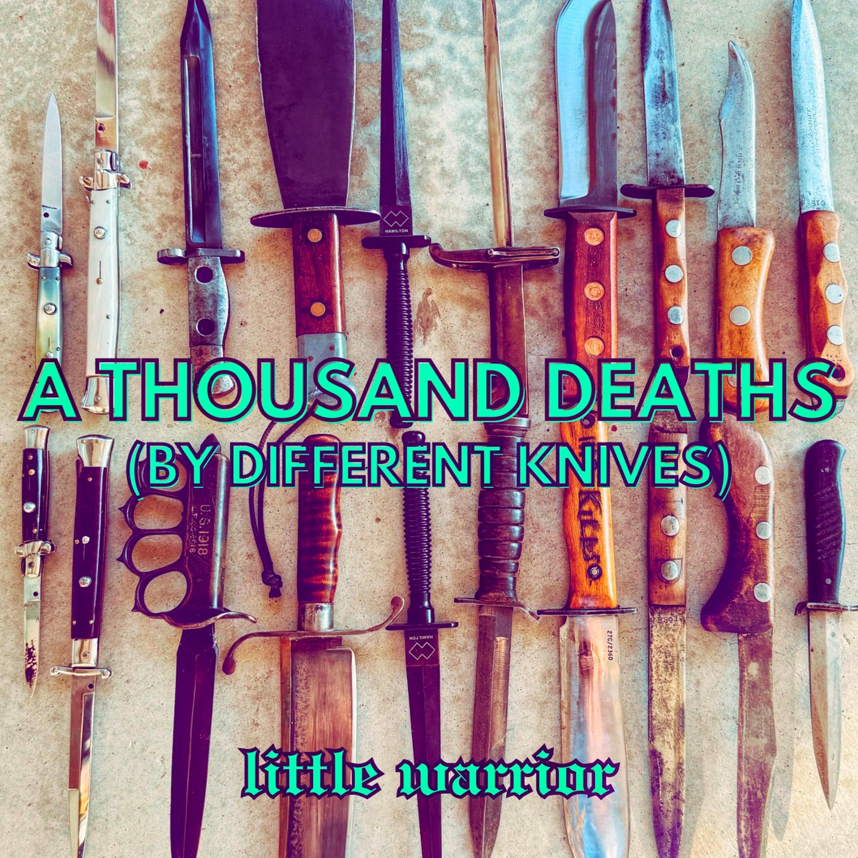 A Thousand Deaths (By Different Knives) artwork